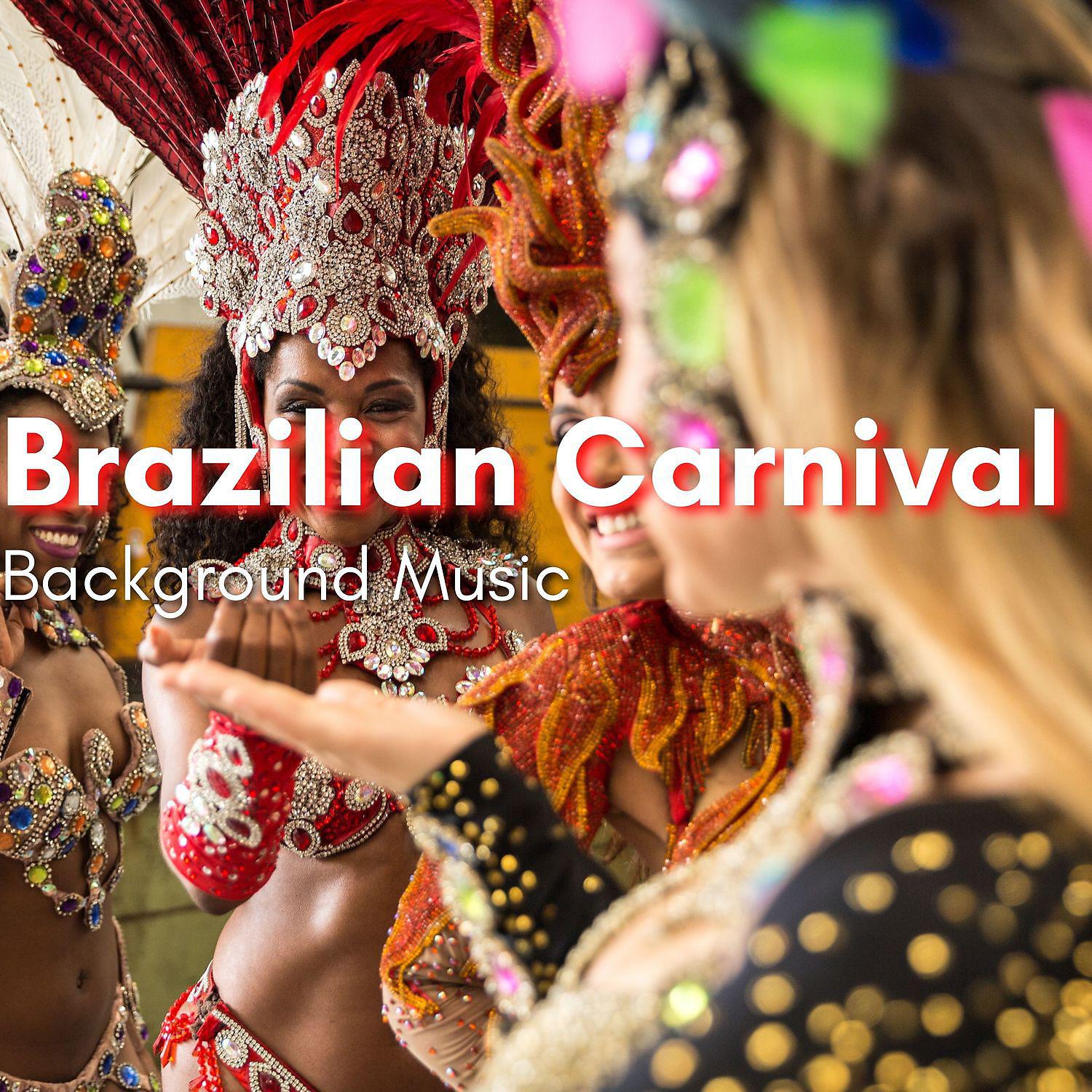 Постер альбома Brazilian Carnival Background Music