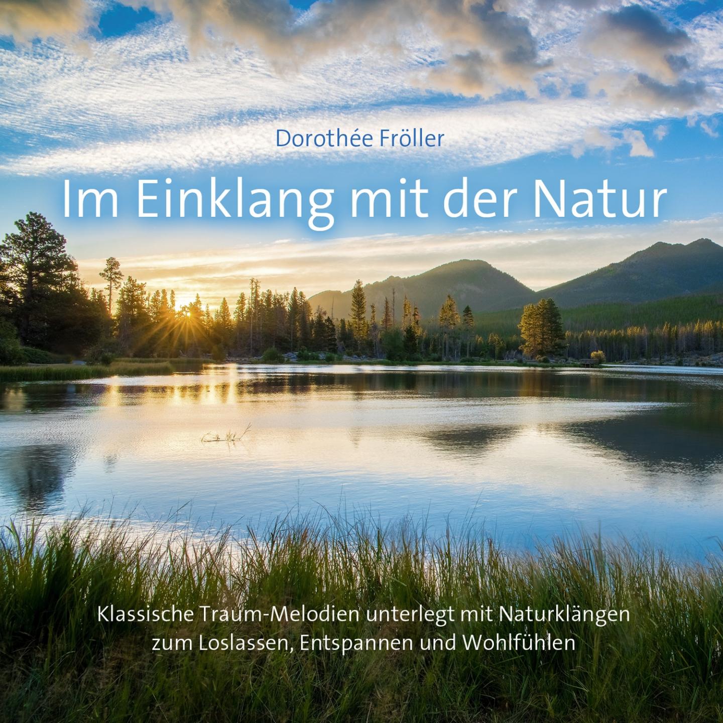 Постер альбома Im Einklang mit der Natur: Klassische Traum-Melodien mit Naturklängen