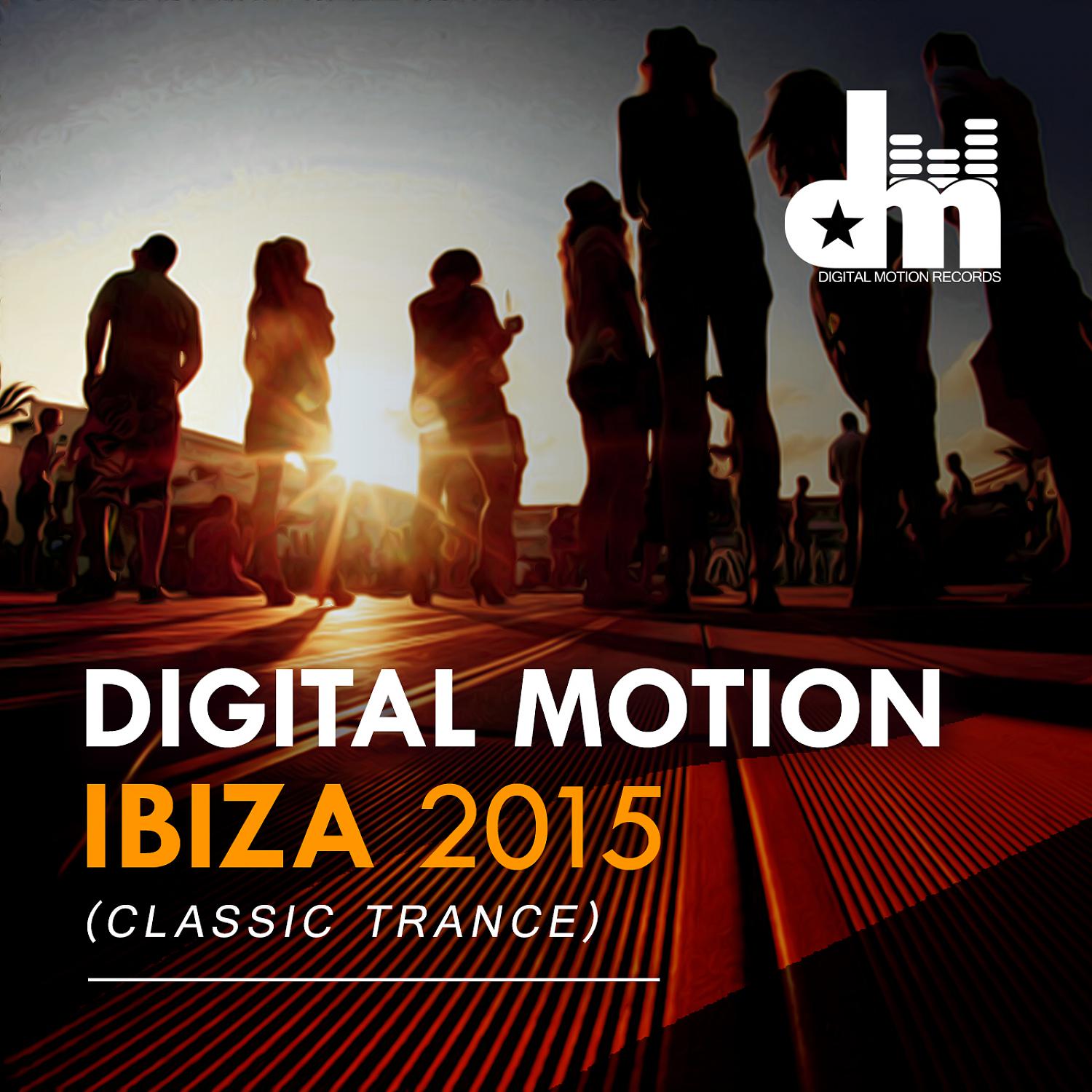 Постер альбома Digital Motion Ibiza 2015 [Classic Trance]