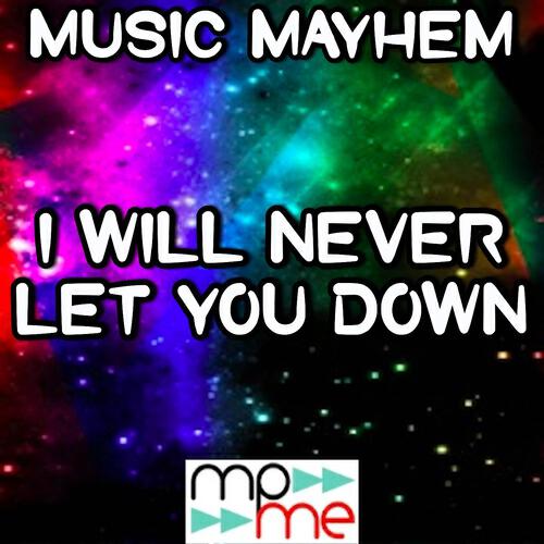 Music Mayhem - I Will Never Let You Down (Instrumental Version)