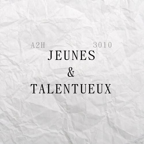 A2H - Jeunes & talentueux