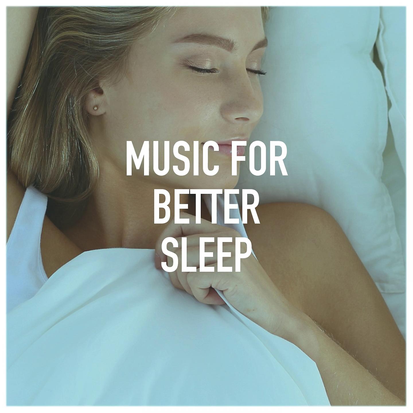 Постер альбома Music for Better Sleep