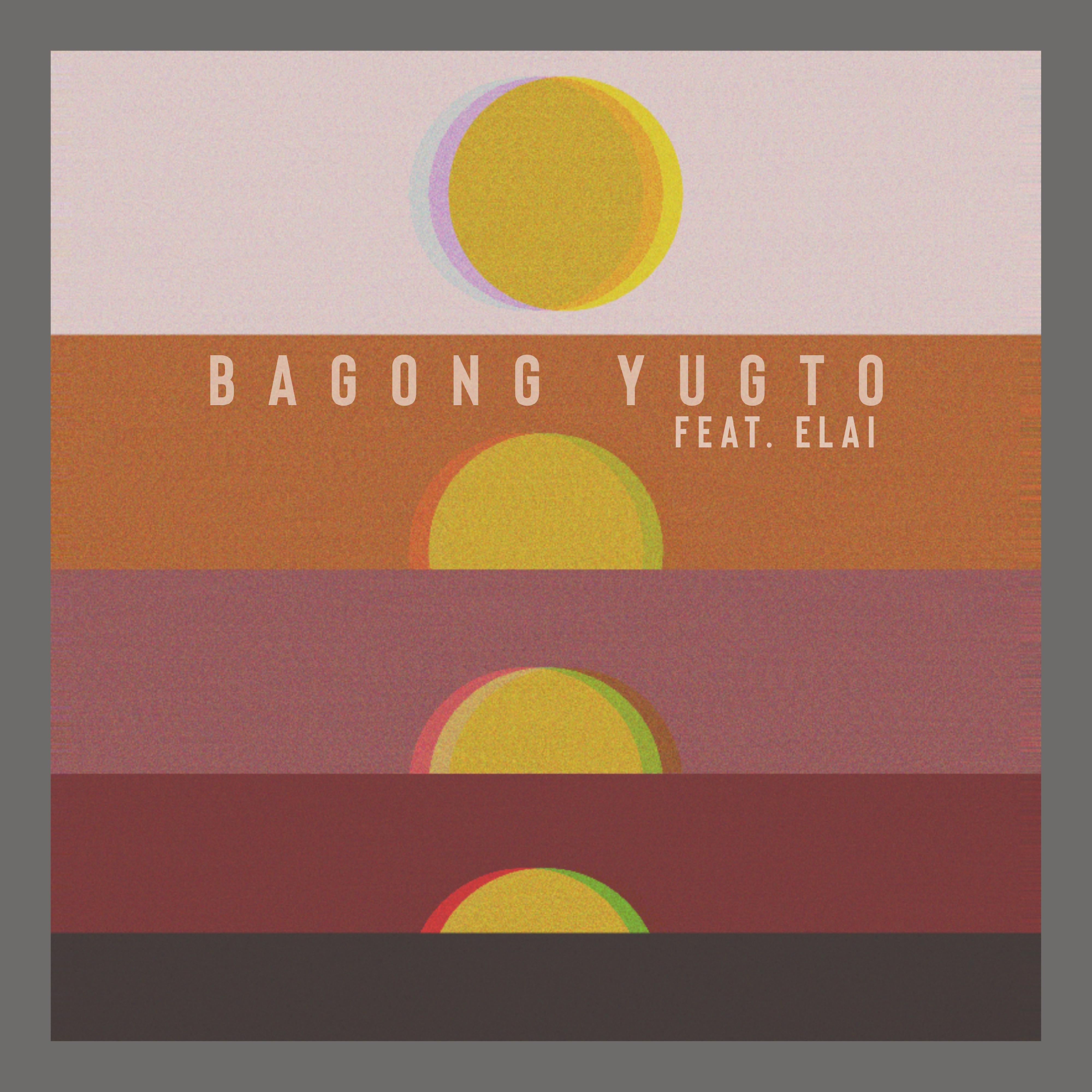 Постер альбома Bagong Yugto (feat. Elai)