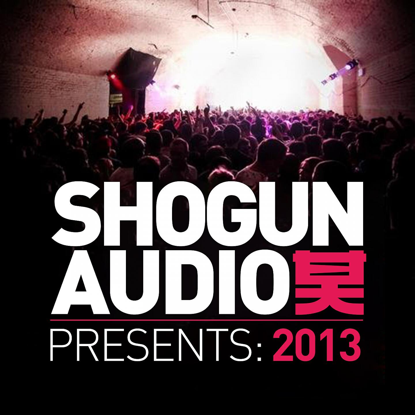 Various Artists - Shogun Audio Presents: 2013 (Continuous Mix)