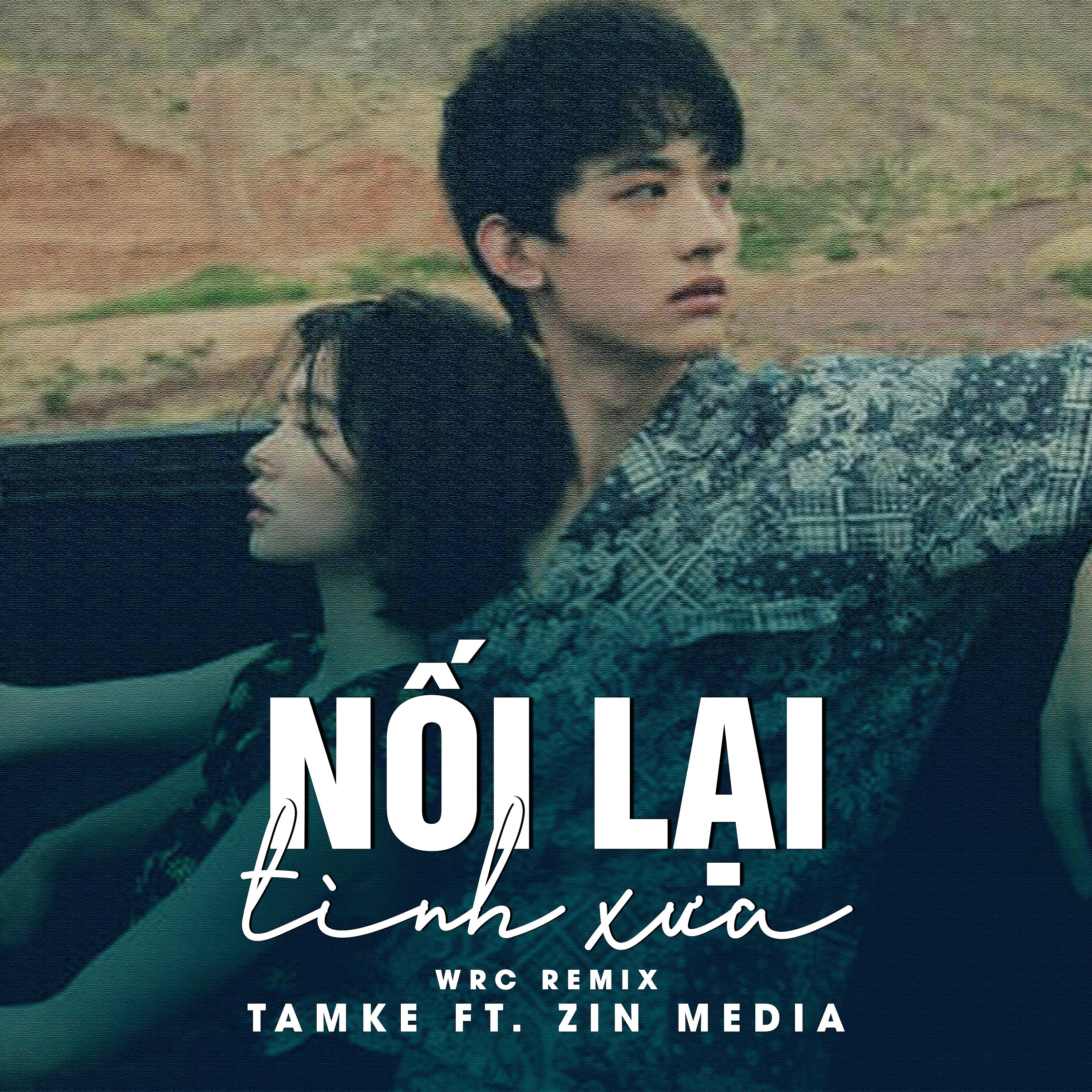 Постер альбома Nối Lại Tình Xưa (WRC Remix)