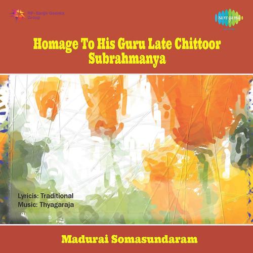 Постер альбома Homage To His Guru Late Chittoor Subrahmanya
