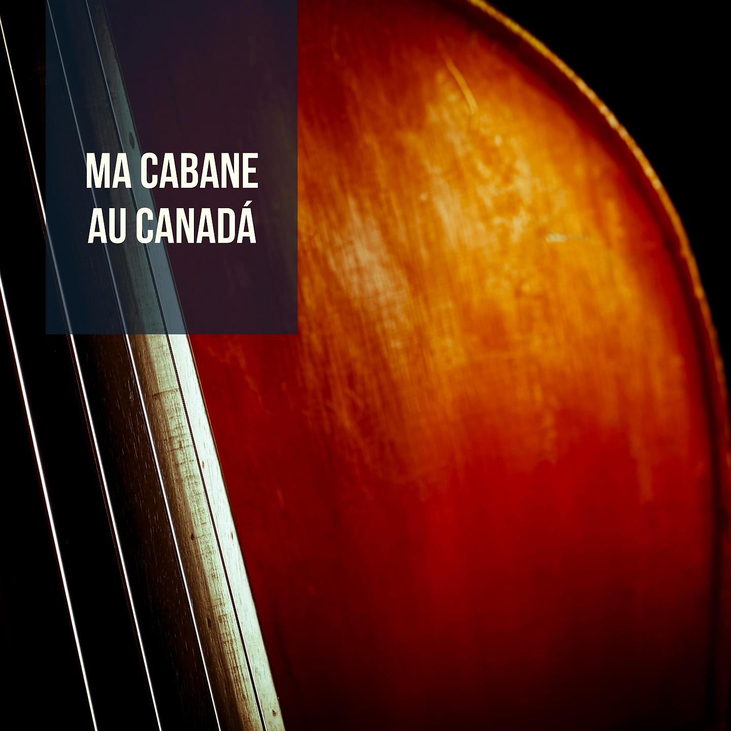 Постер альбома Ma Cabane Au Canadá