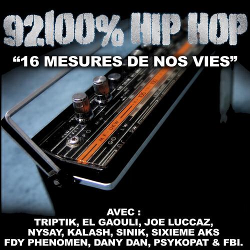 Sixième Aks - 16 mesures de nos vies (92100% Hip Hop)