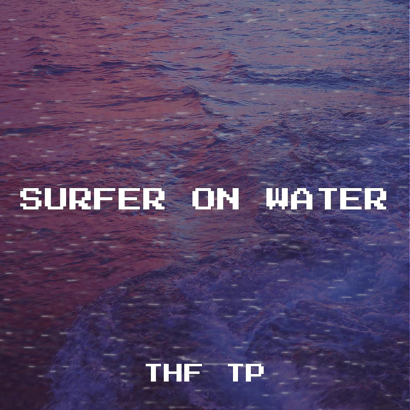 Постер альбома Surfer on Water