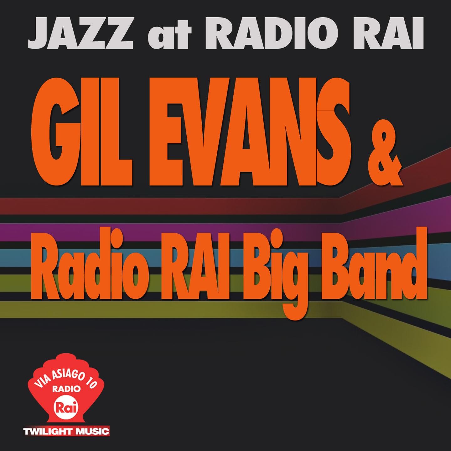 Постер альбома Jazz At Radio Rai: Gil Evans & Radio RAI Big Band Live