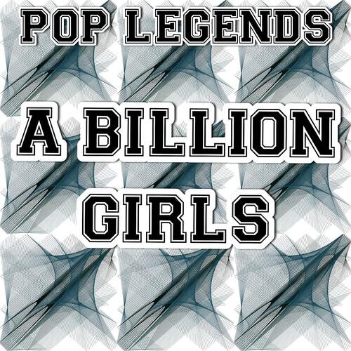 Pop Legends - A Billion Girls (Instrumental Version)
