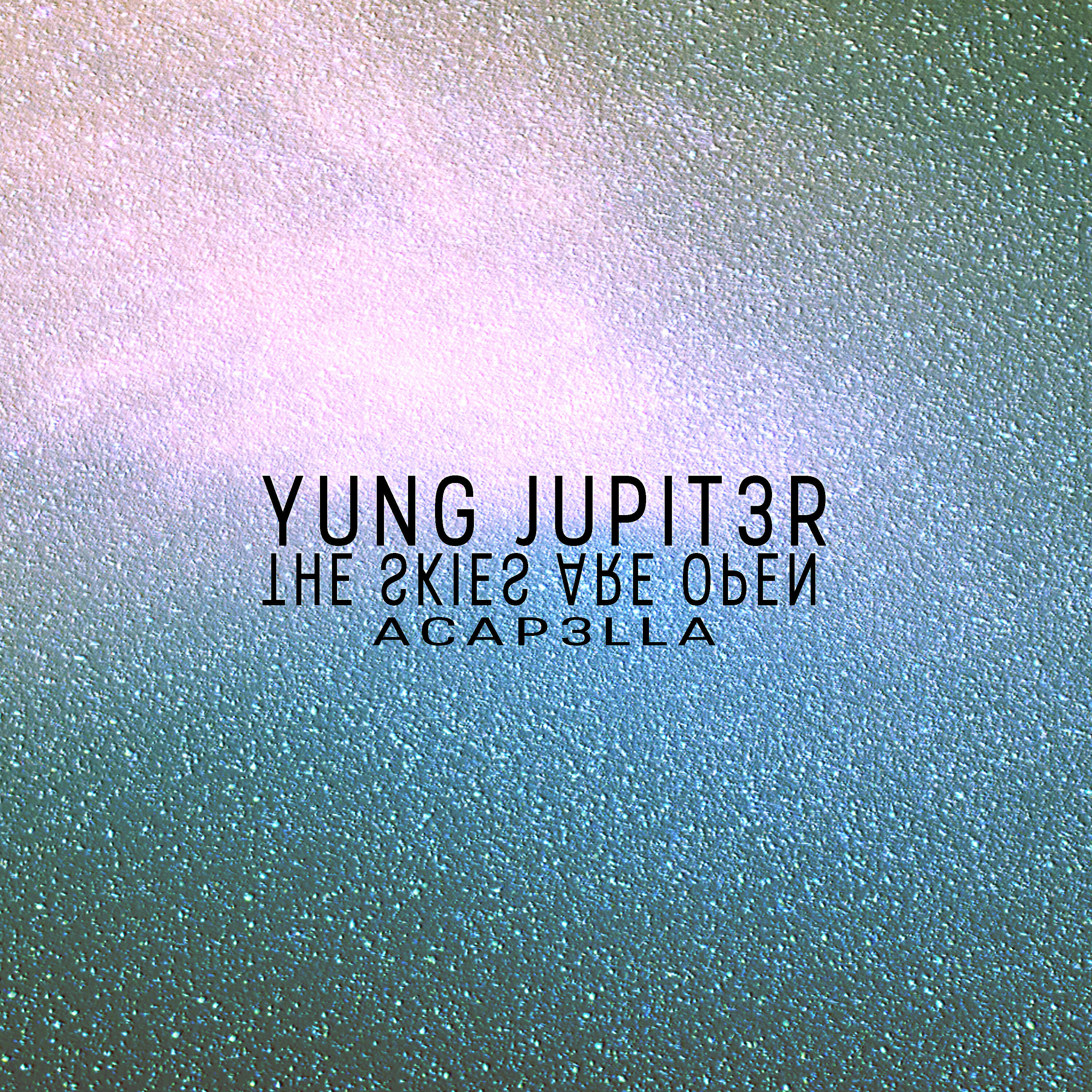 Yung Jupit3r - The Skies Are Open (Acapella)