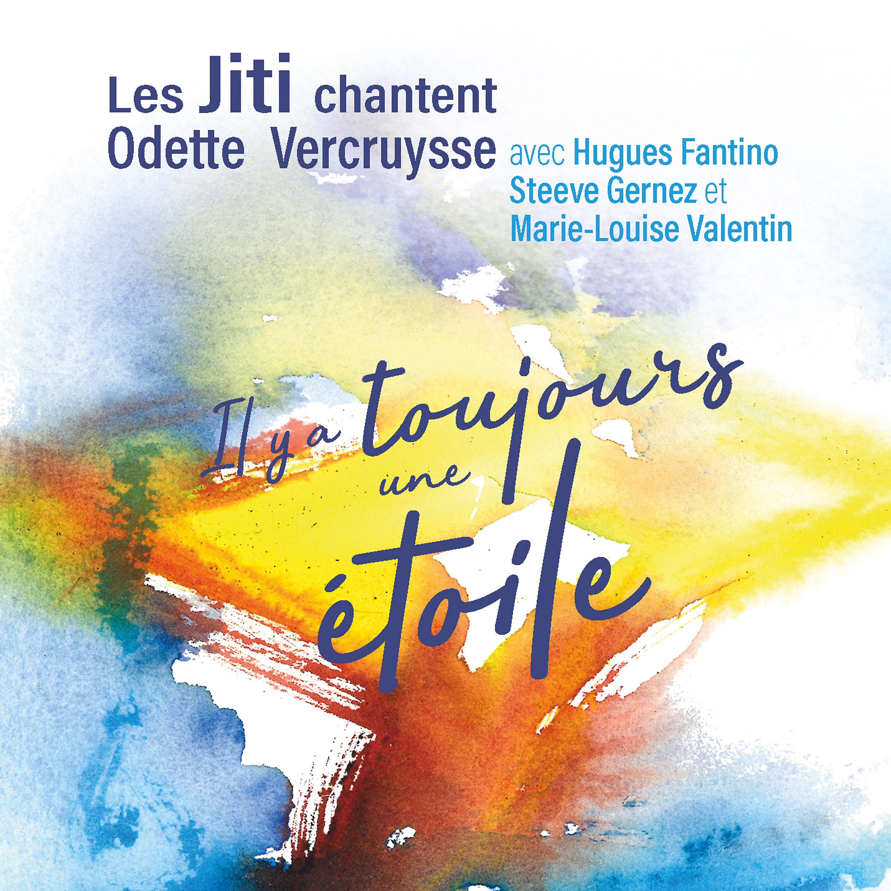 Постер альбома Les Jiti chantent Odette Vercruysse : Il y a toujours une étoile