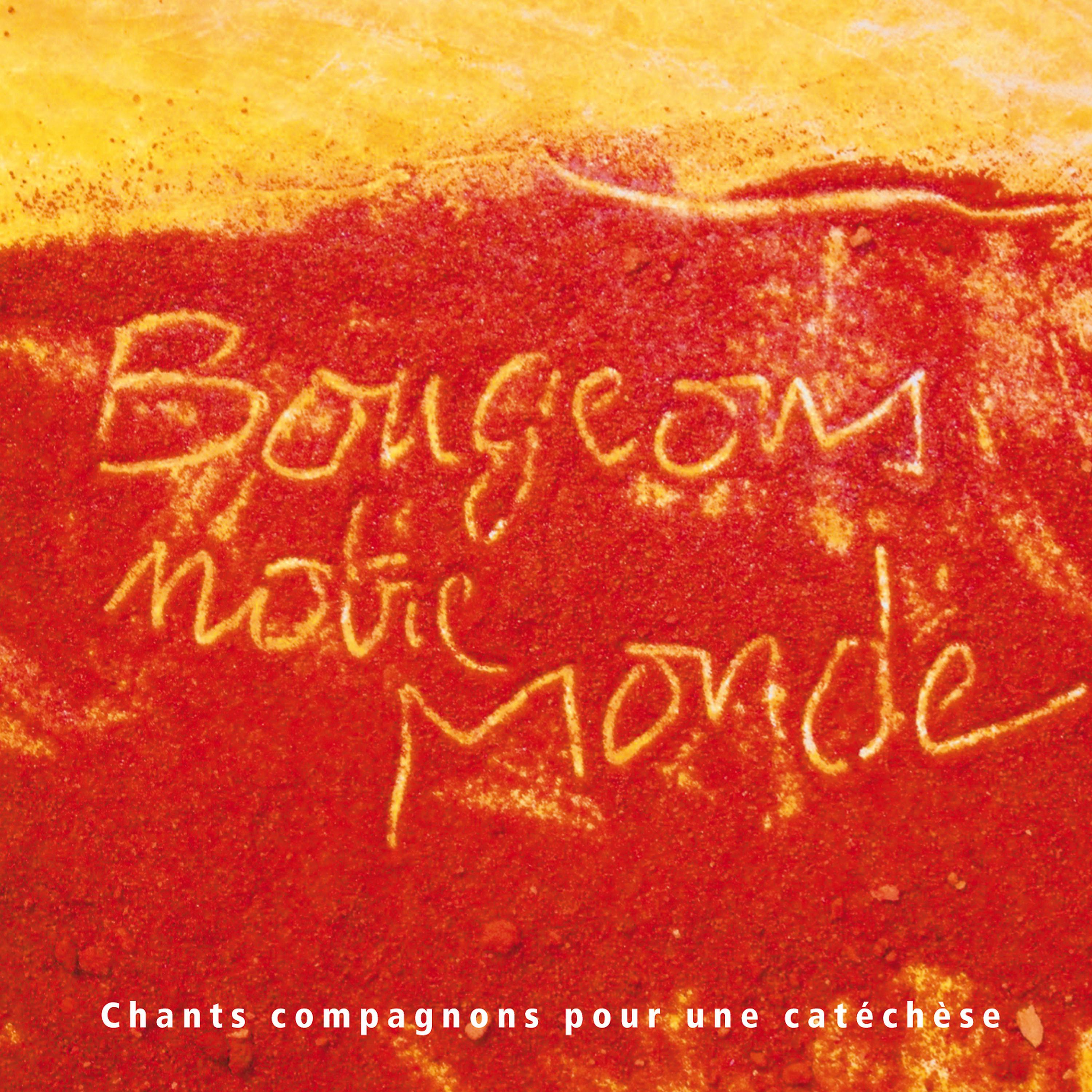 Постер альбома Bougeons notre Monde "Chants compagnons pour une catéchèse"
