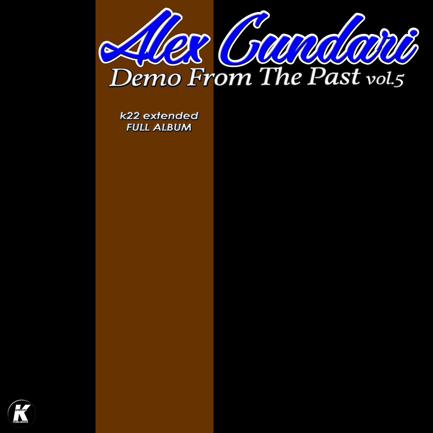 Постер альбома DEMO FROM THE PAST VOL 5 k22 extended full album