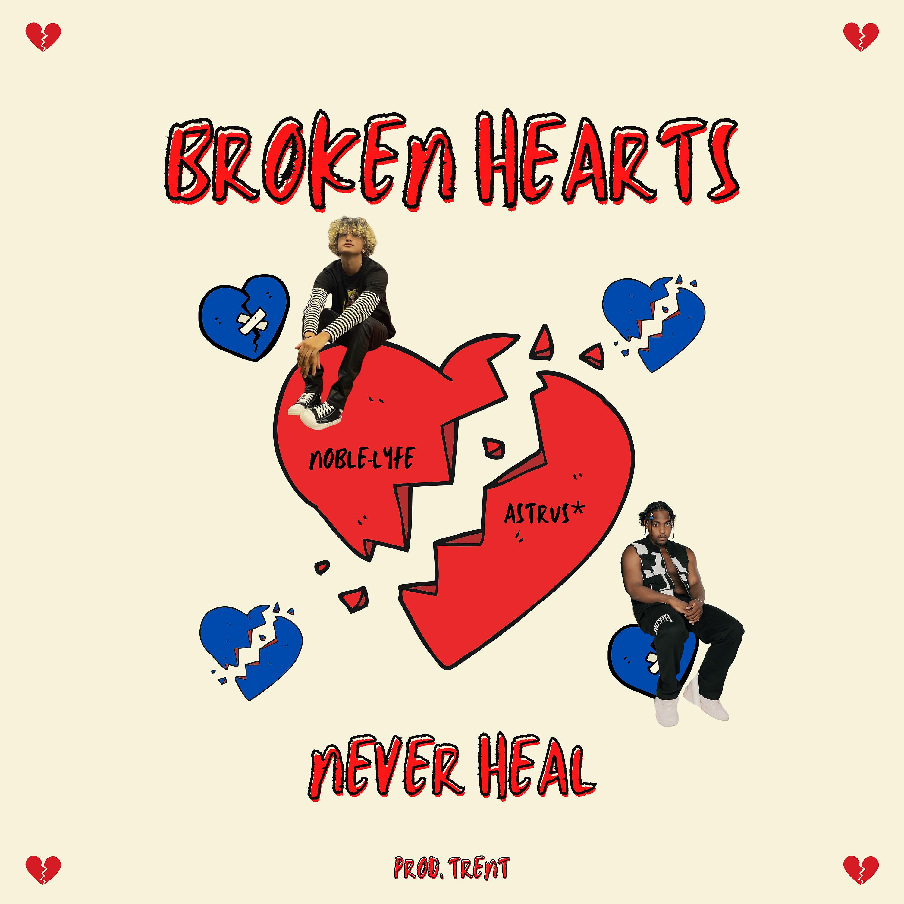 Постер альбома Broken Hearts Never Heal