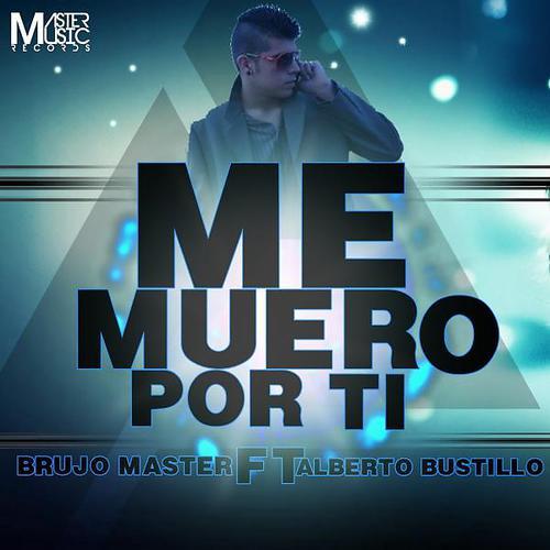 Постер альбома Me Muero Por Ti (feat. Alberto Bustillo)