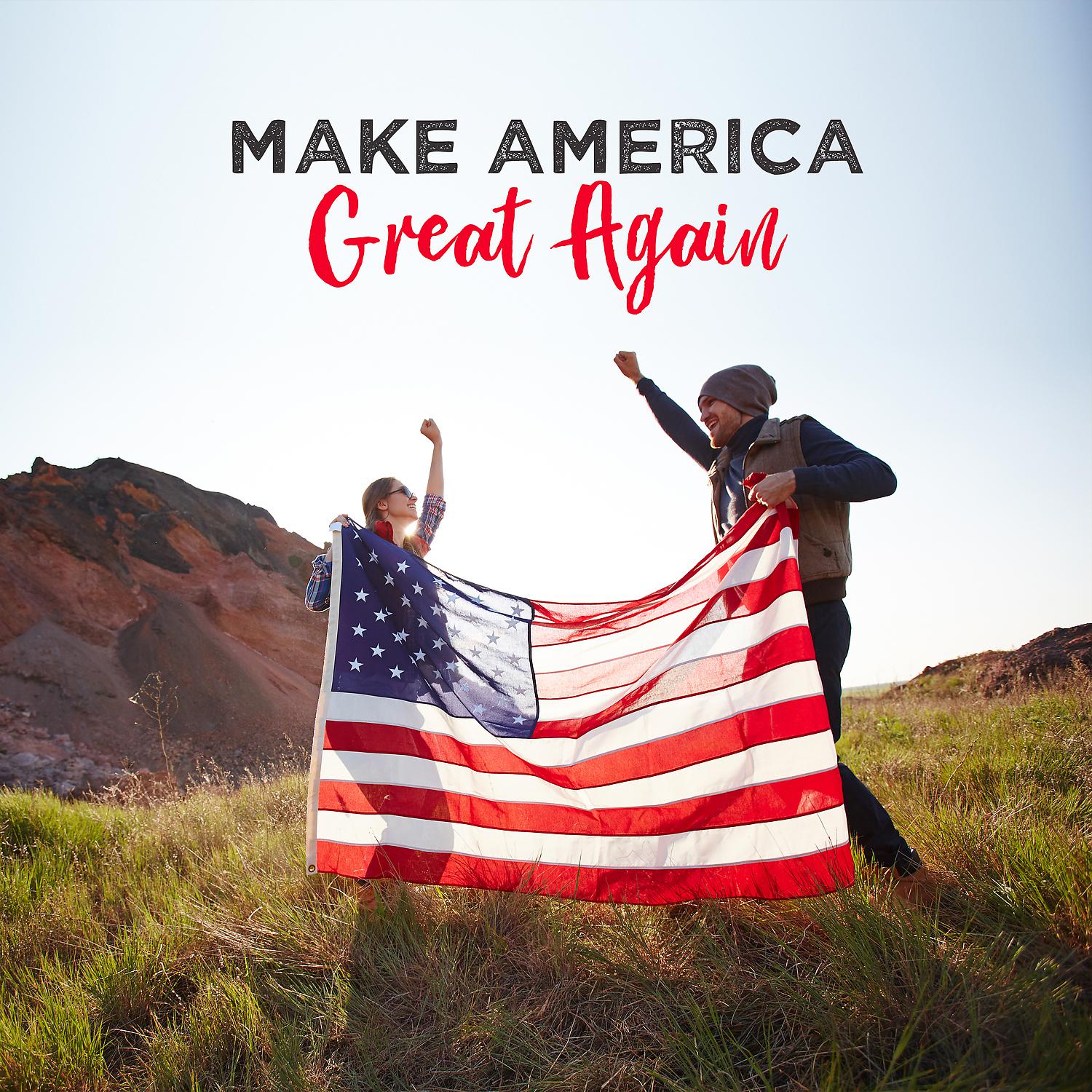 Постер альбома Make America Great Again