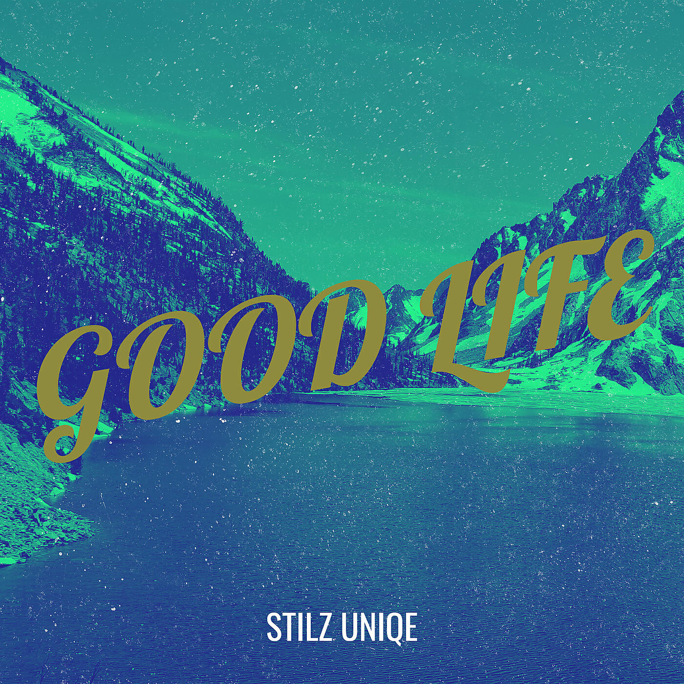 Stilz Uniqe - Good Life