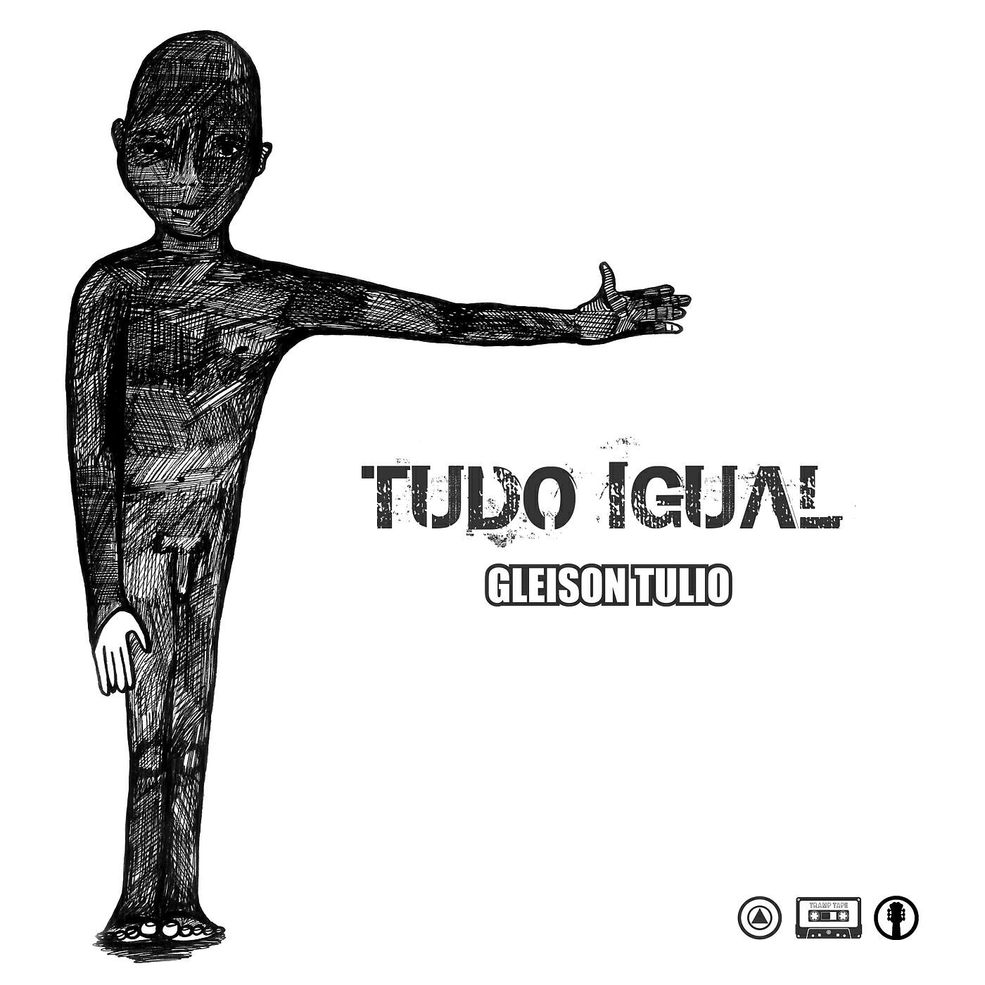 Gleison Tulio - Tudo Igual