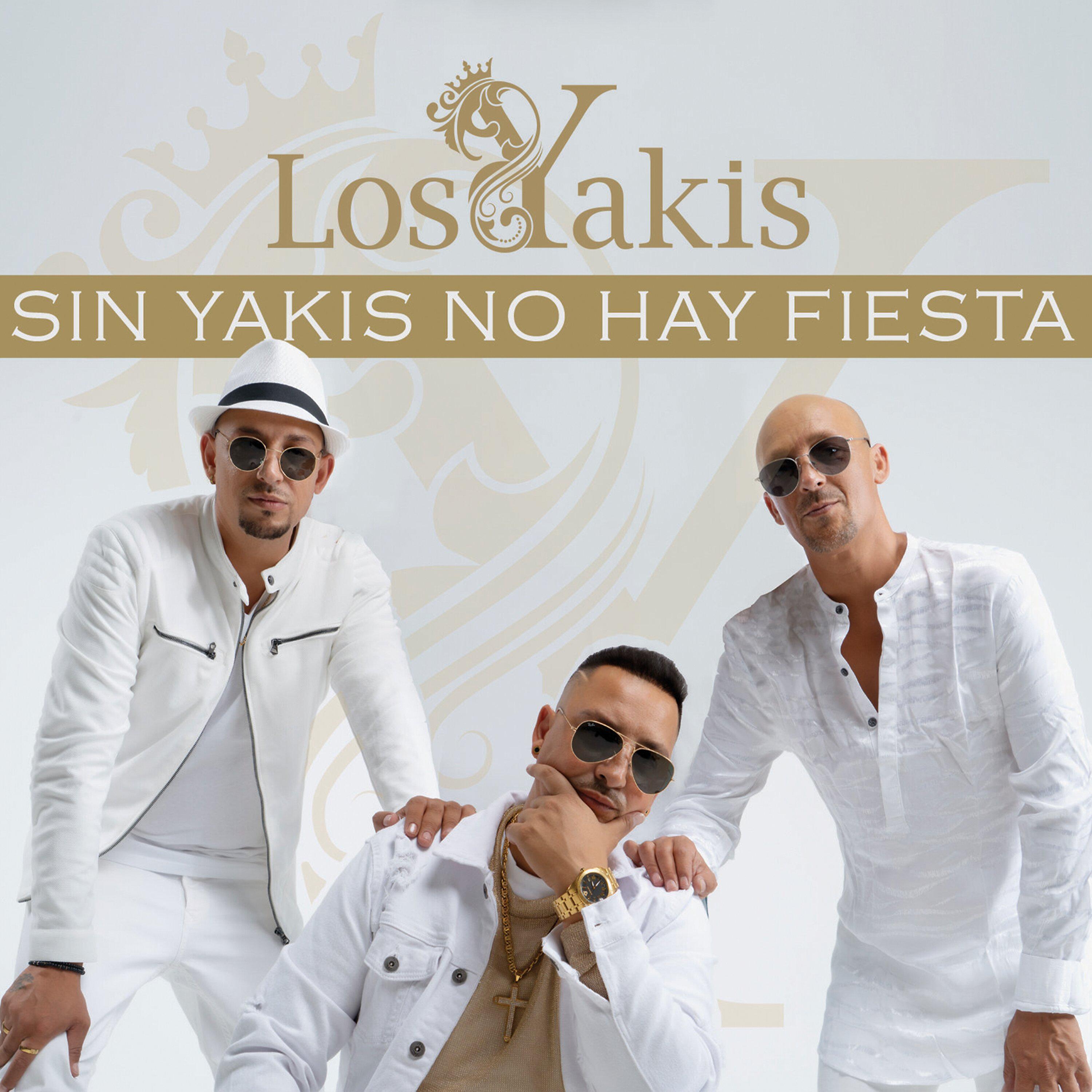 Постер альбома Sin Yakis No Hay Fiesta