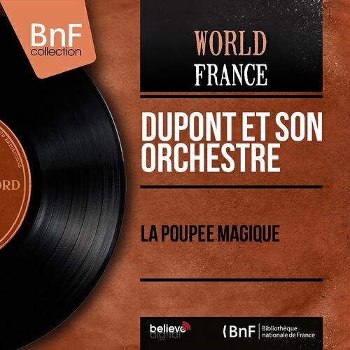 Dupont et son orchestre - La poupée magique
