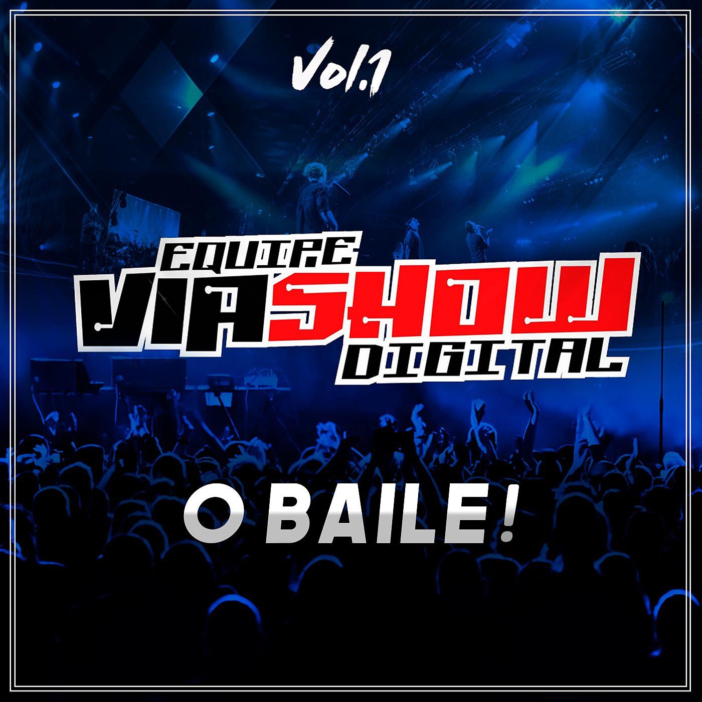 Постер альбома Via Show Digital: O Baile!, Vol. I