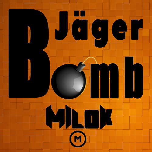 DJ Milok - Jager Bomb (Club Mix)