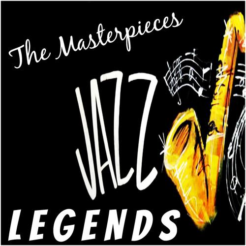 Постер альбома Jazz Legends: The Masterpieces