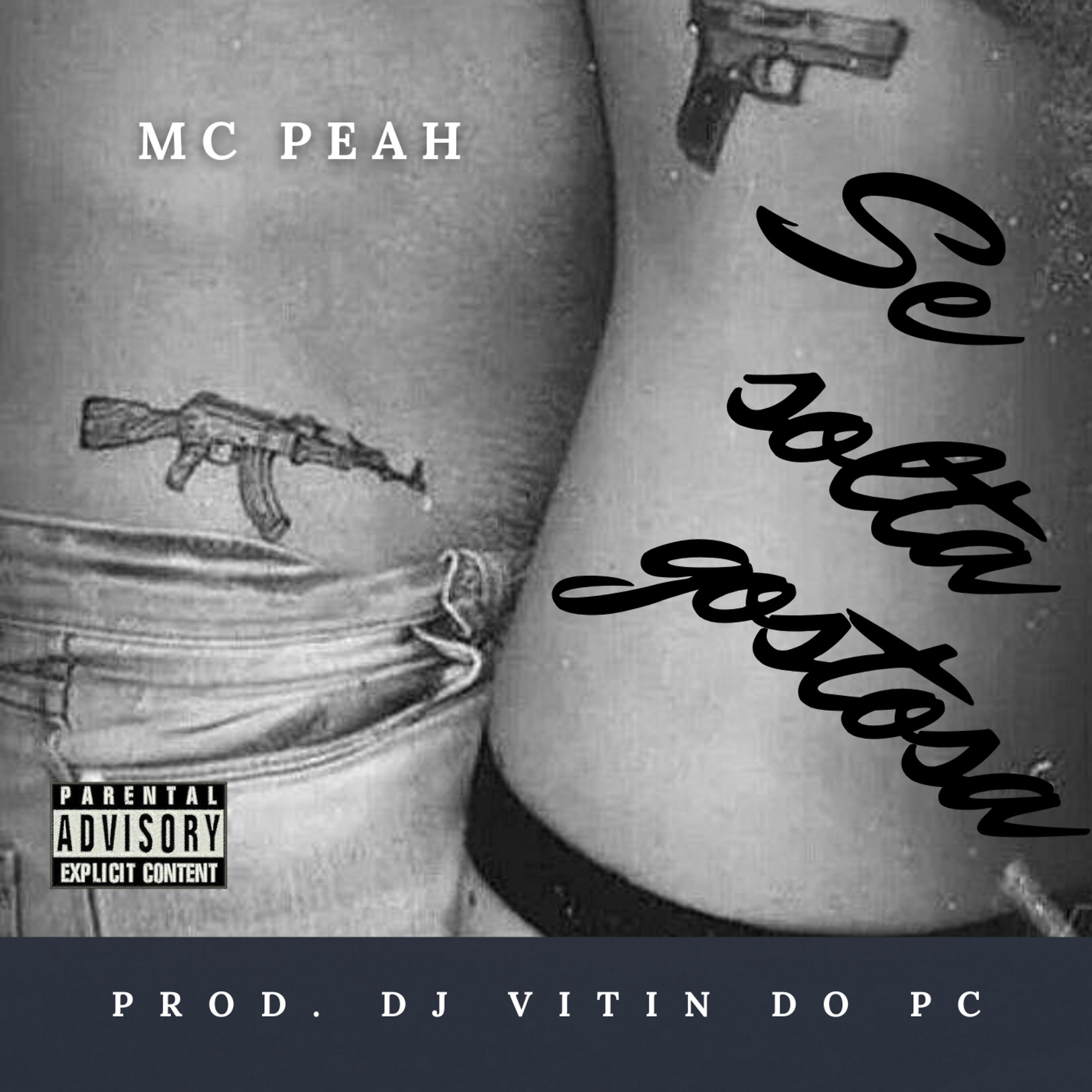 MC PEAH - Se Solta Gostosa