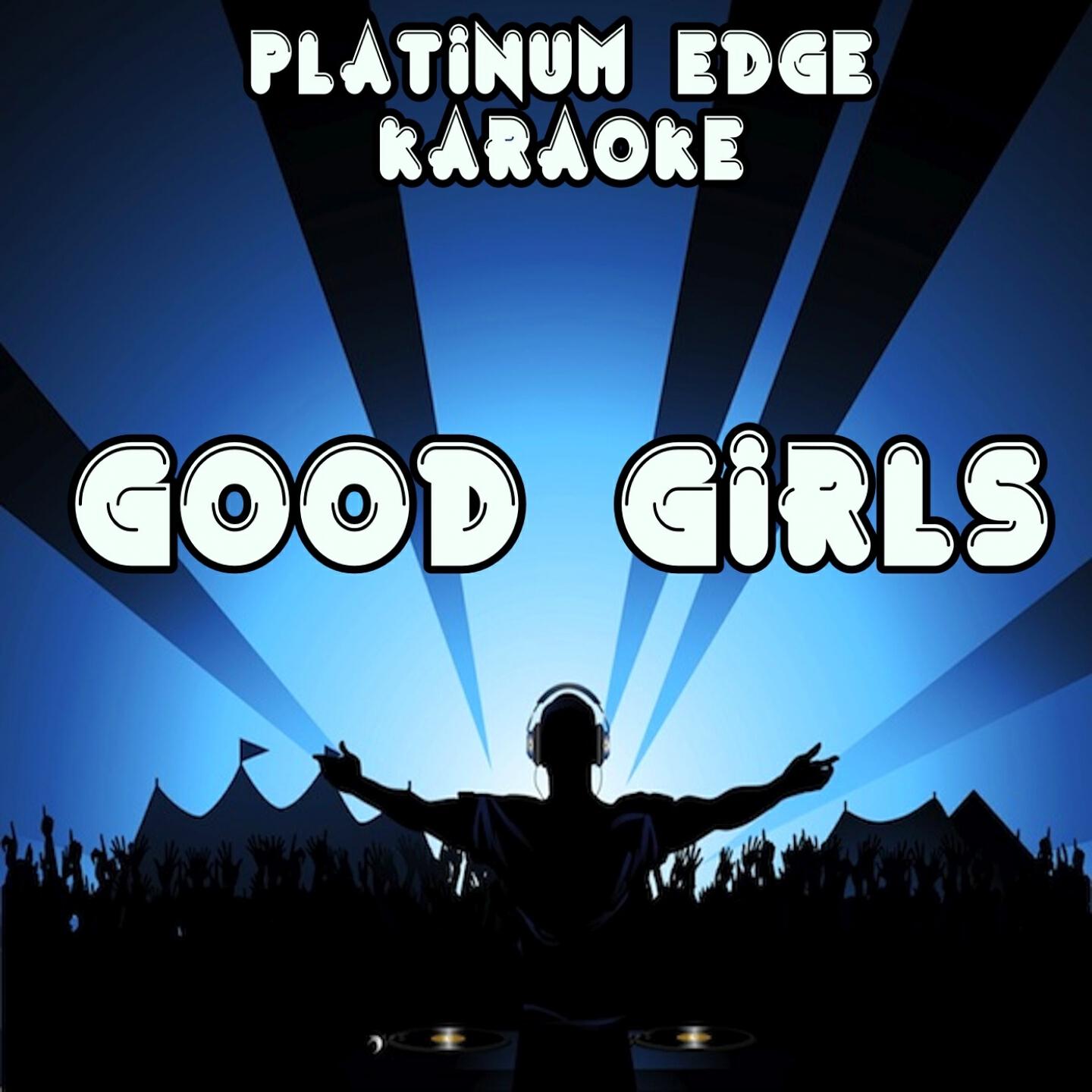 Platinum Edge Karaoke - Good Girls (Karaoke Verison) [Originally Performed By 5 Seconds of Summer]
