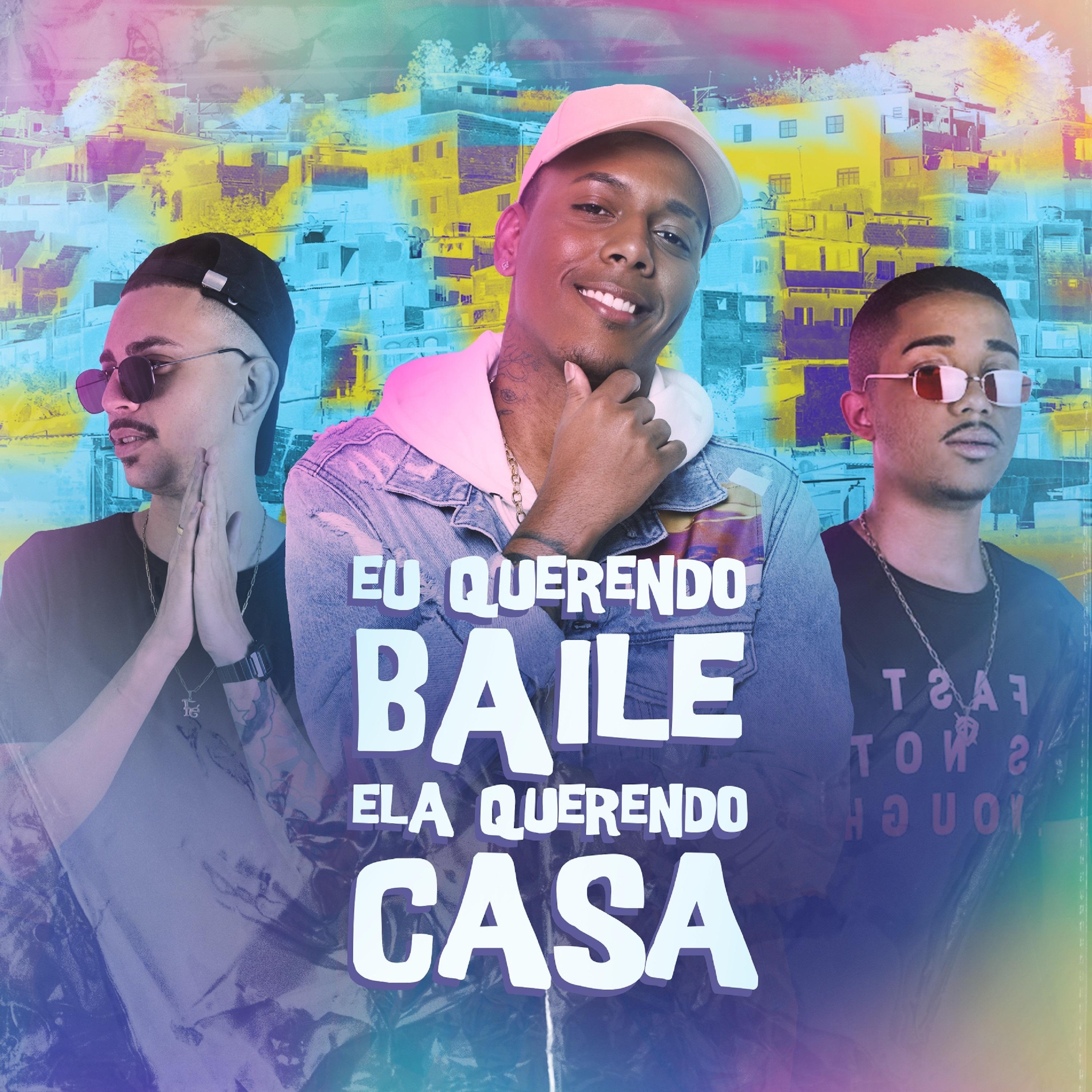 Постер альбома Eu Querendo Baile Ela Querendo Casa