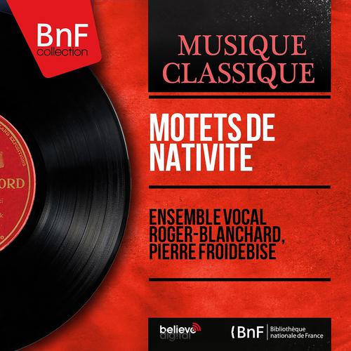 Постер альбома Motets de Nativité (Mono Version)