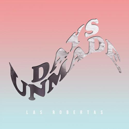 Las Robertas - The Noise
