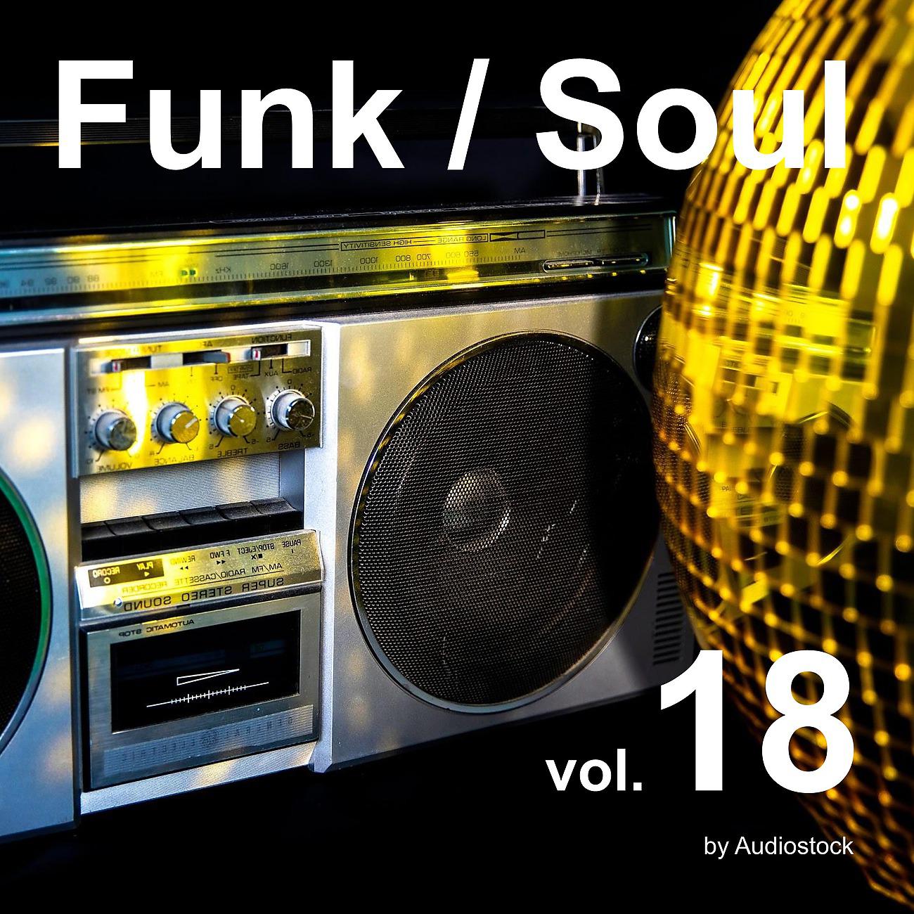 Постер альбома Funk / Soul, Vol. 18 -Instrumental BGM- by Audiostock