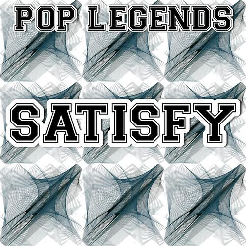 Pop Legends - Satisfy (Karaoke Version) [Originally Performed By Nero]