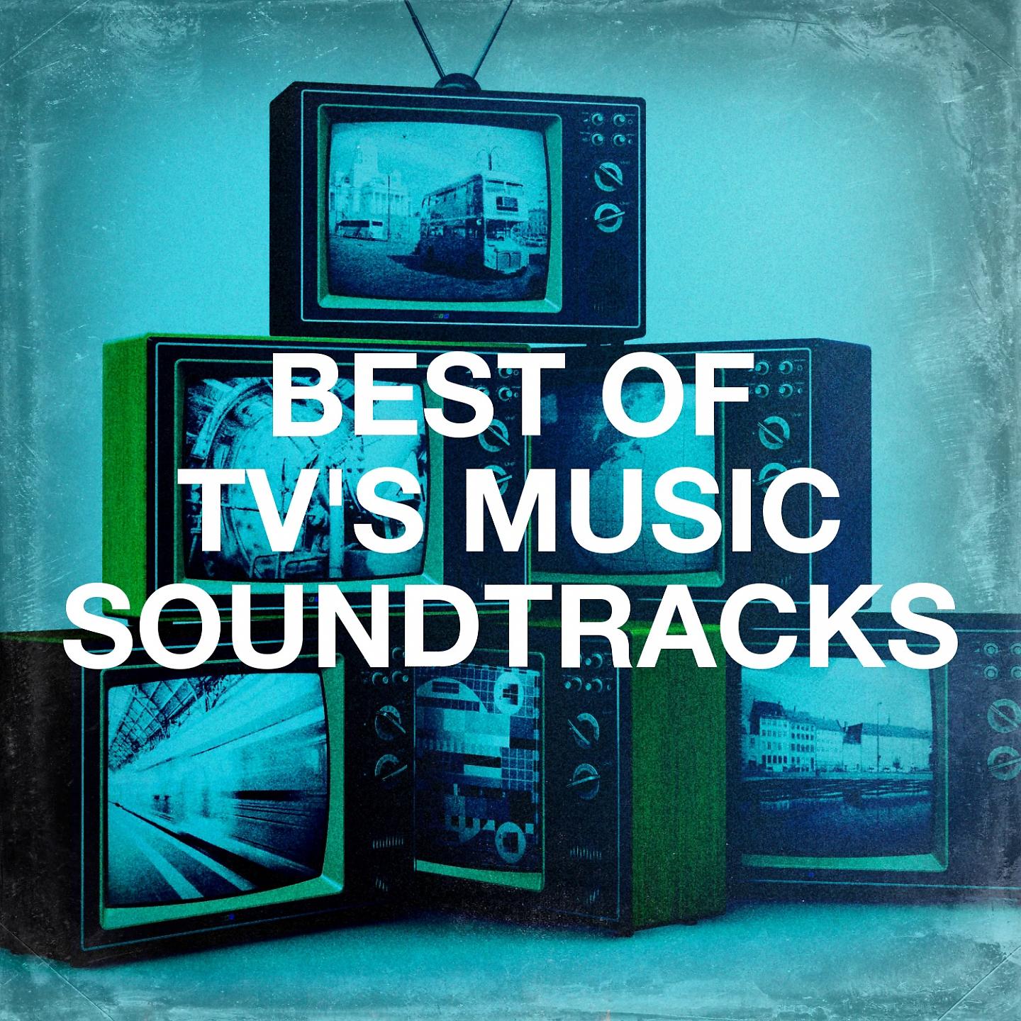 Постер альбома Best of Tv's Music Soundtracks