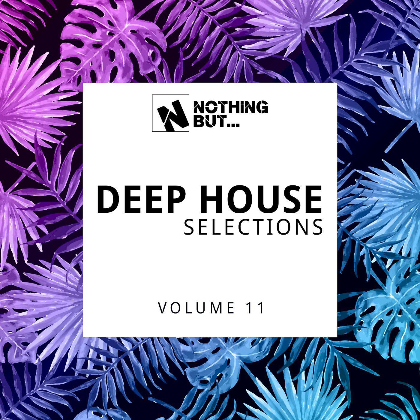 Постер альбома Nothing But... Deep House Selections, Vol. 11