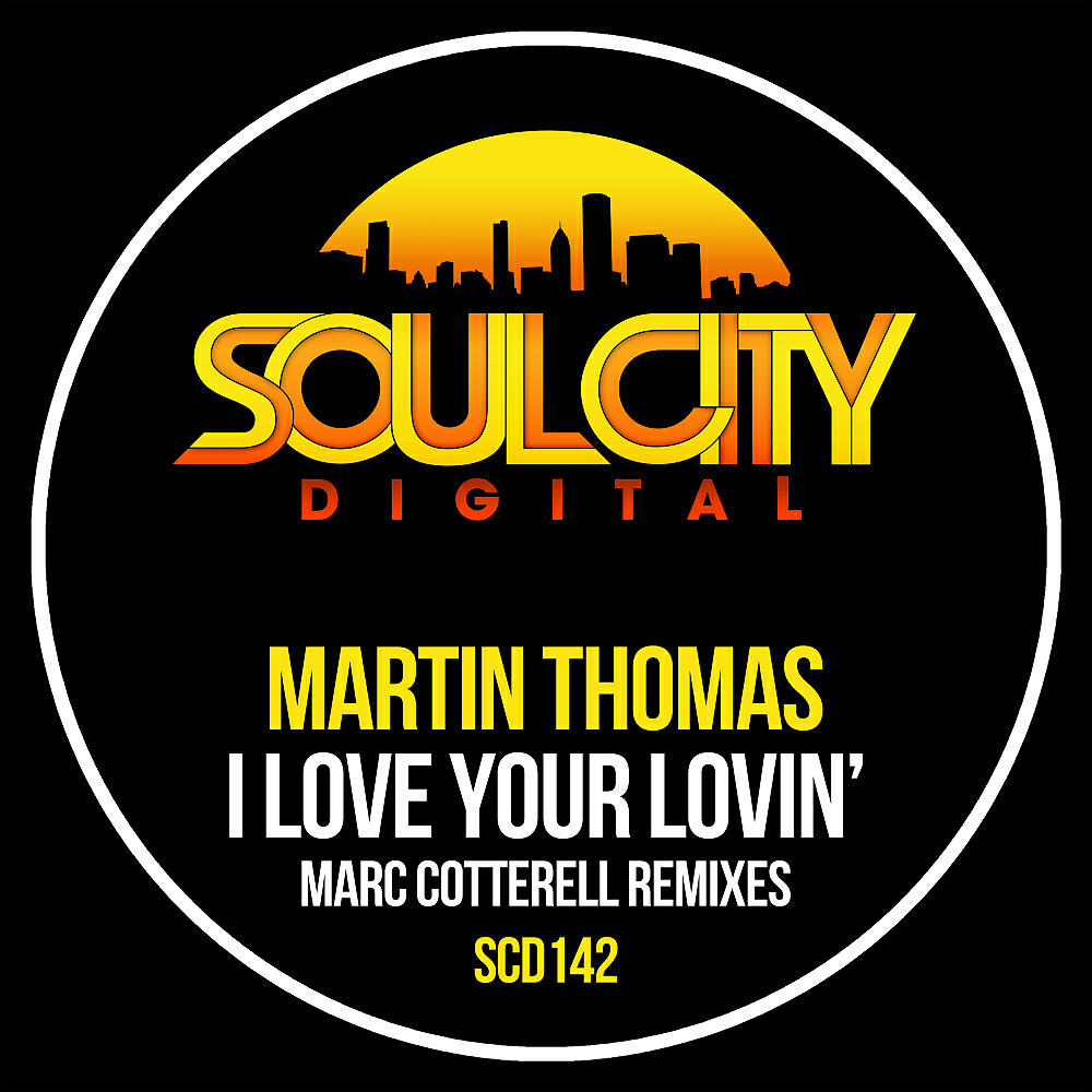 Martin Thomas - I Love Your Lovin' (Marc Cotterell Remix)