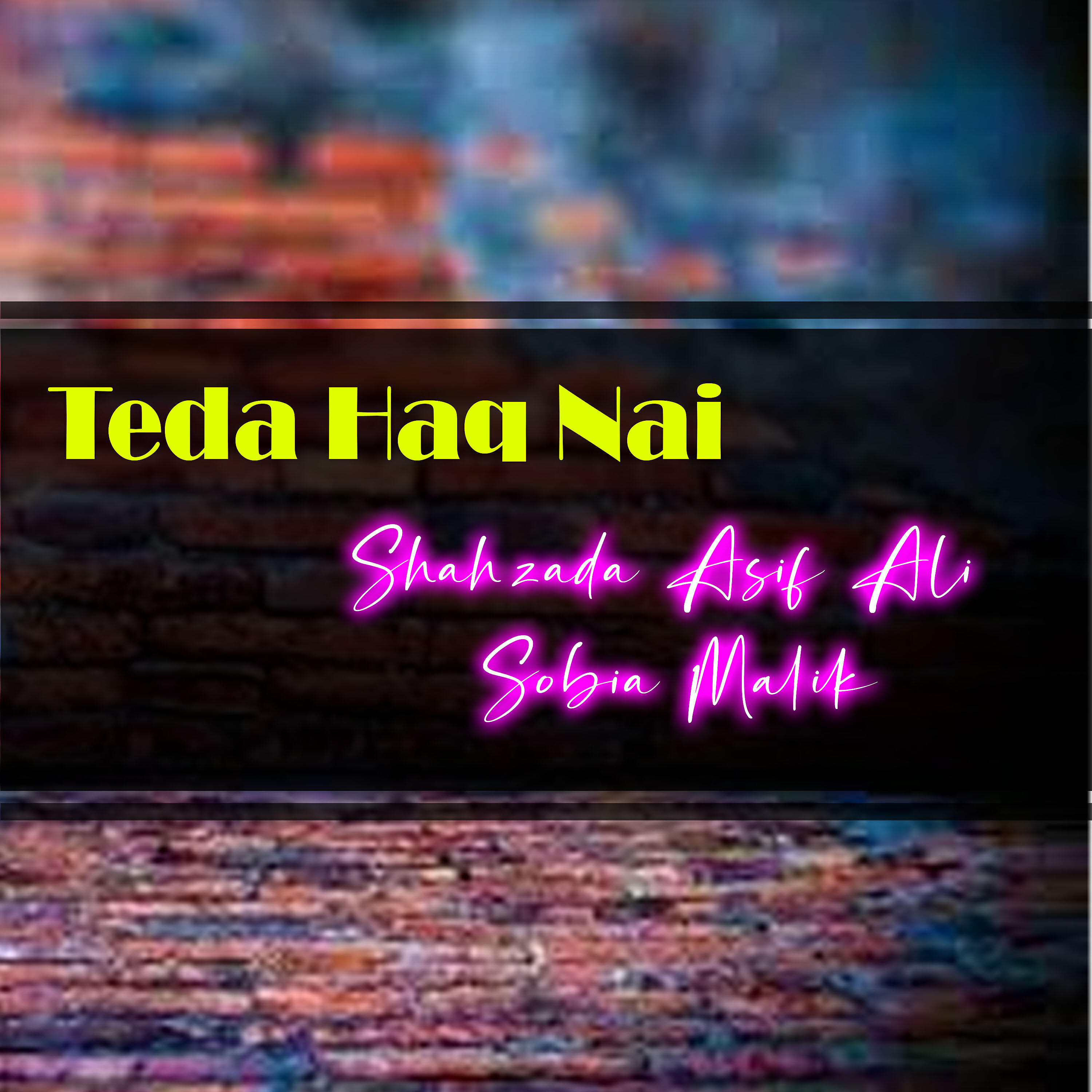 Shahzada Asif Ali - Teda Haq Nai