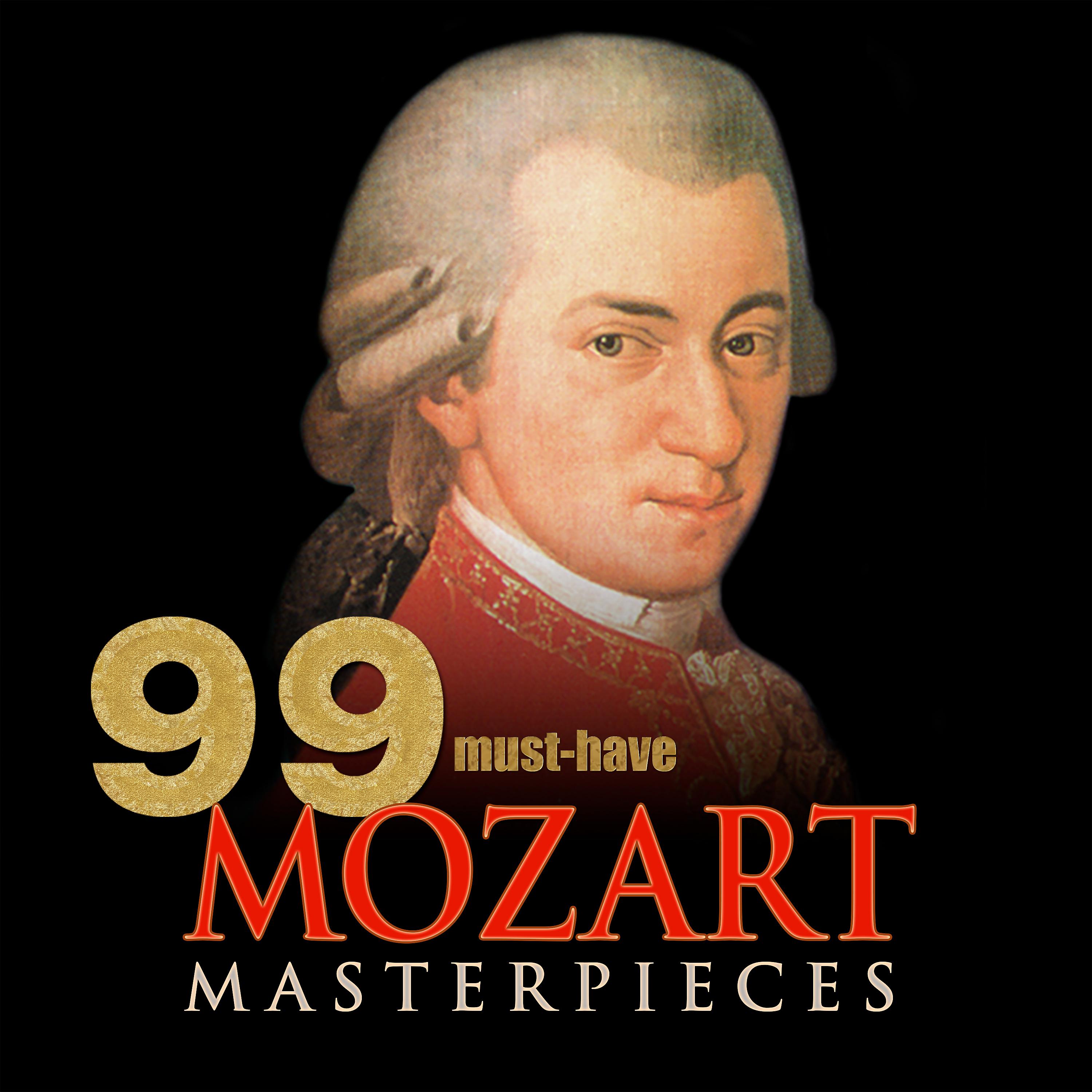 Постер альбома 99 Must-Have Mozart Masterpieces