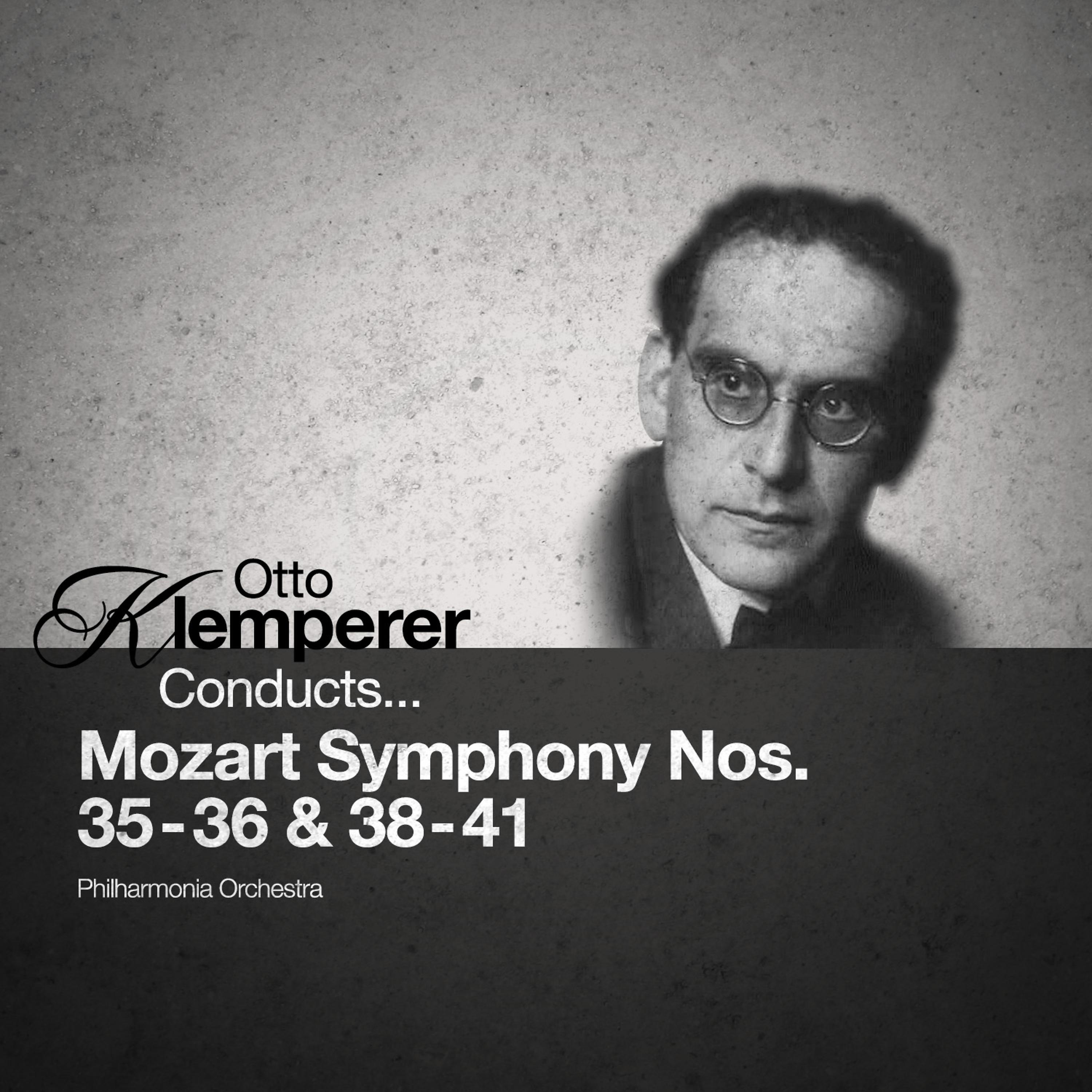 Постер альбома Otto Klemperer Conducts... Mozart Symphony Nos. 35-36 & 38-41 (Digitally Remastered)