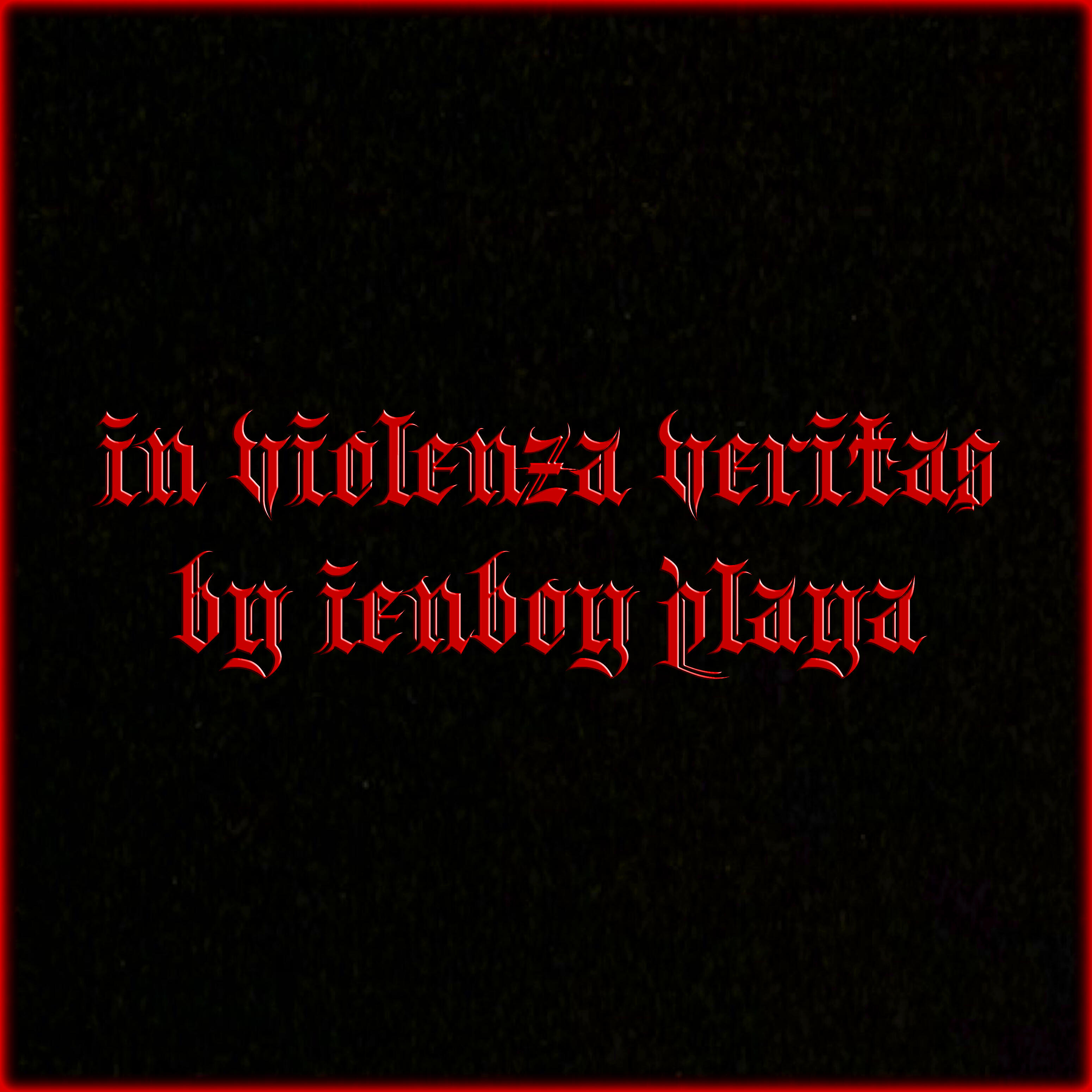 Ienboy Playa - In Violenza Veritas