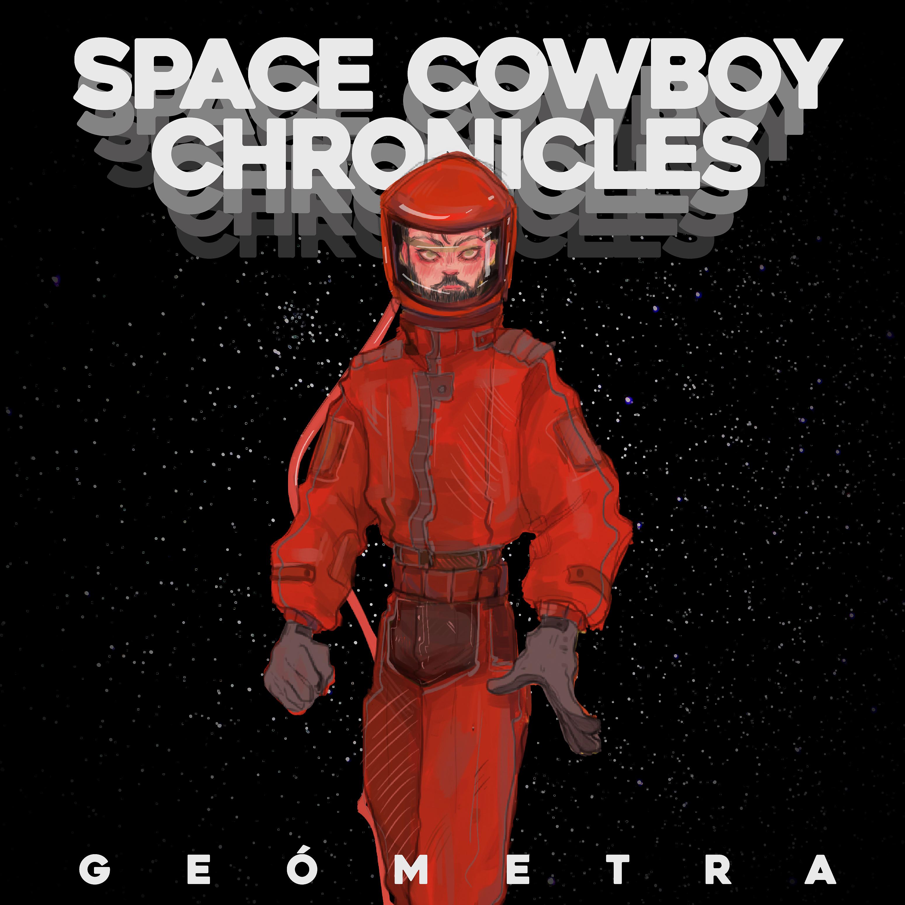 Постер альбома Space Cowboy Chronicles