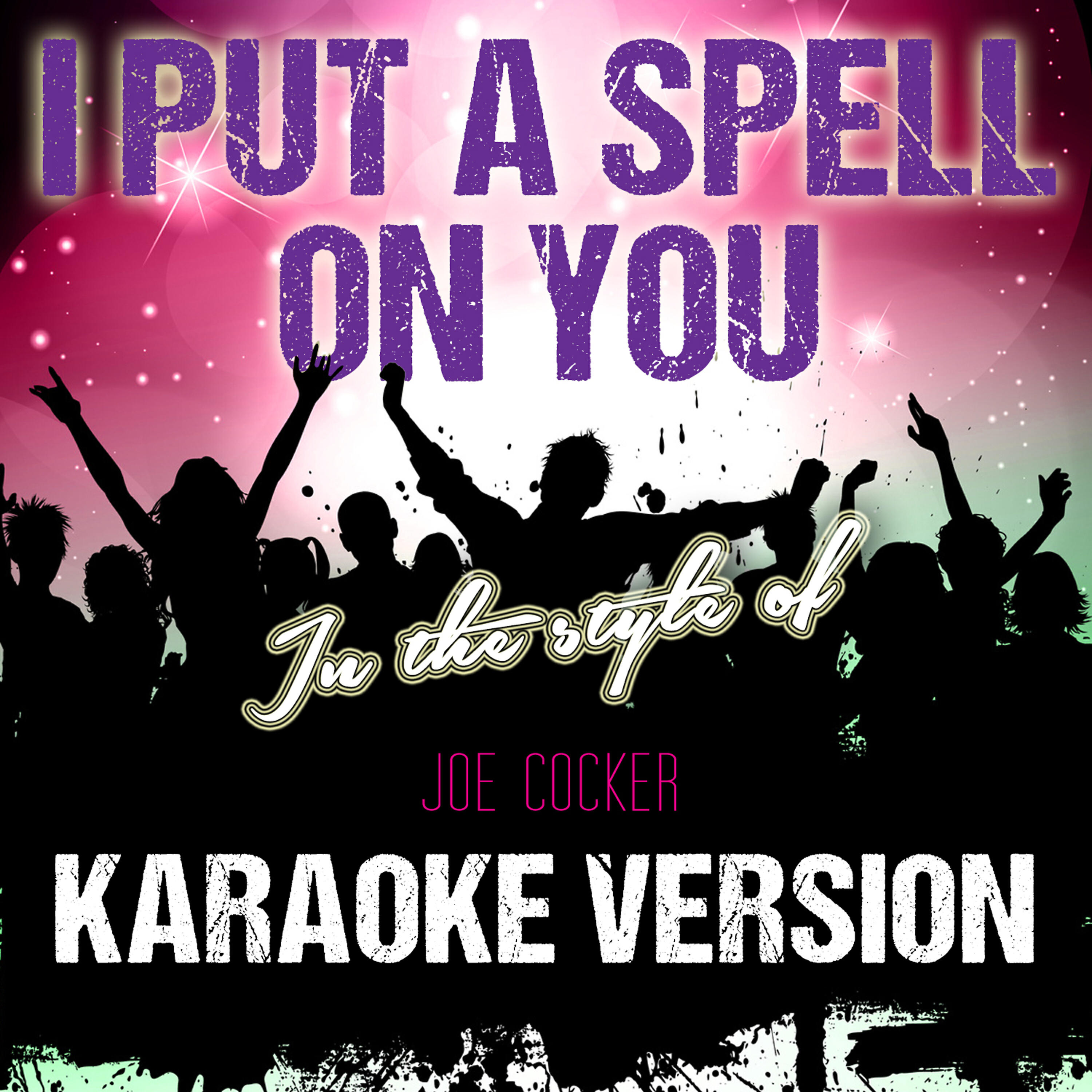 Ameritz Tracks Planet - I Put a Spell on You (In the Style of Joe Cocker) [Karaoke Version]