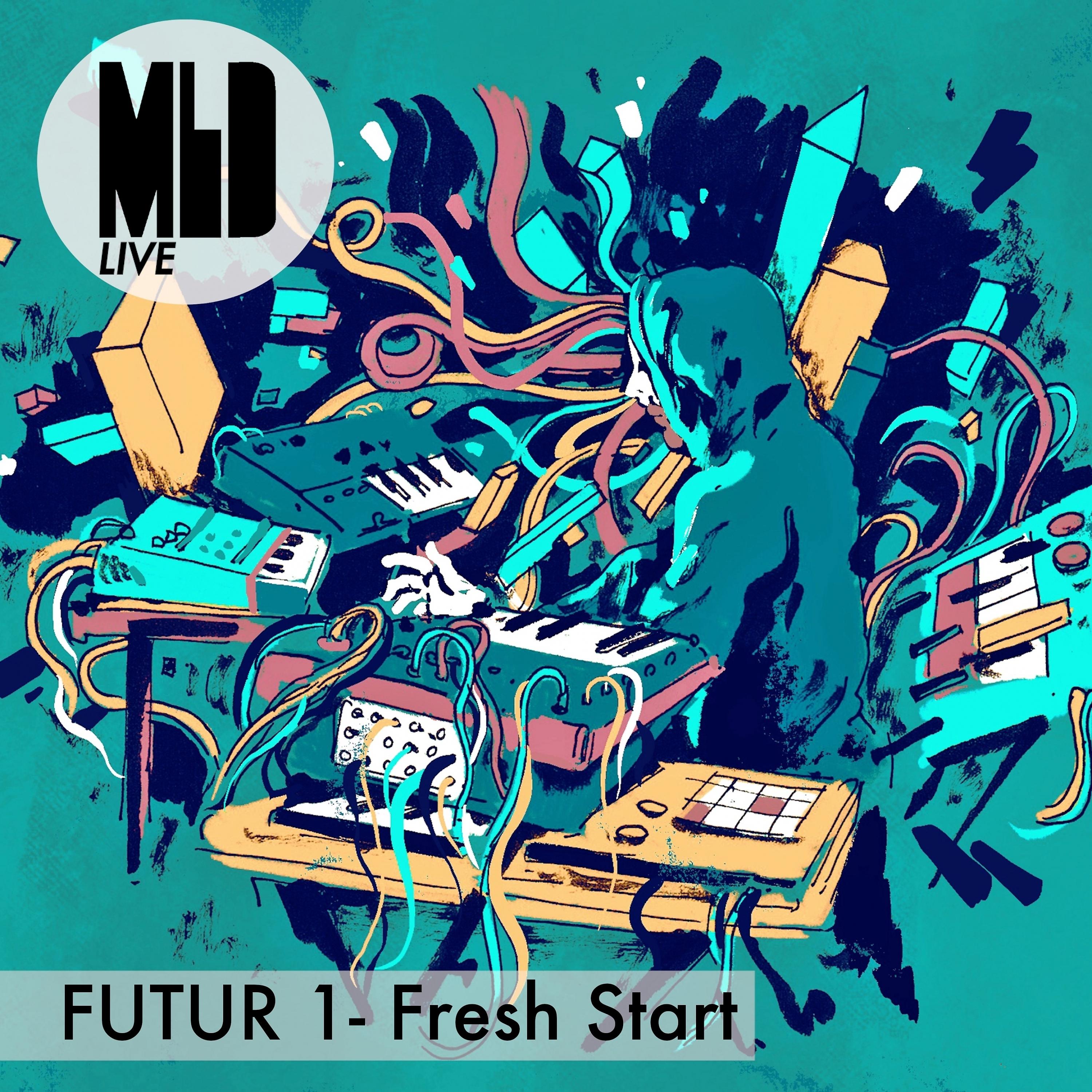Постер альбома Futur 1 - Fresh Start