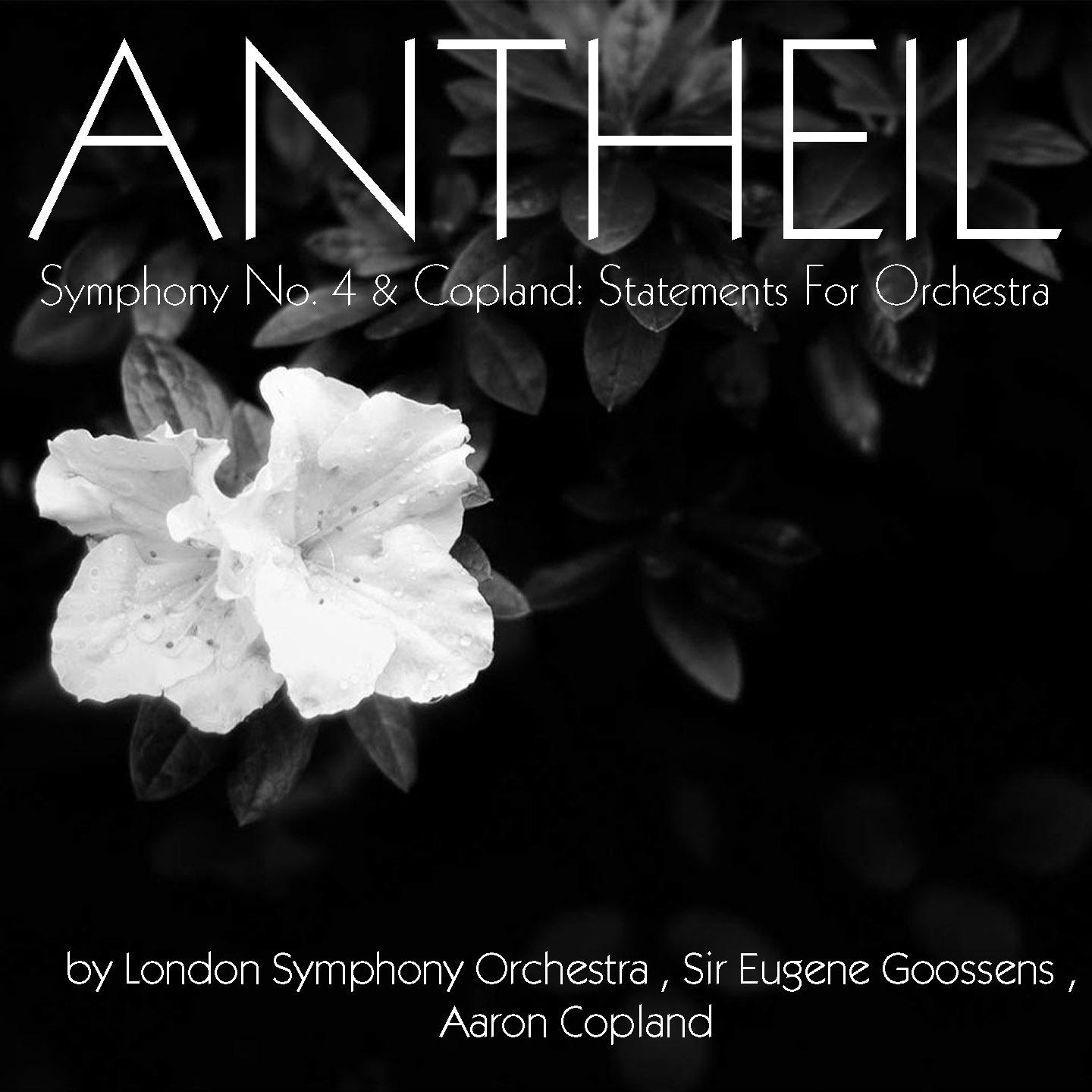 Постер альбома Antheil: Symphony No. 4 & Copland: Statements for Orchestra
