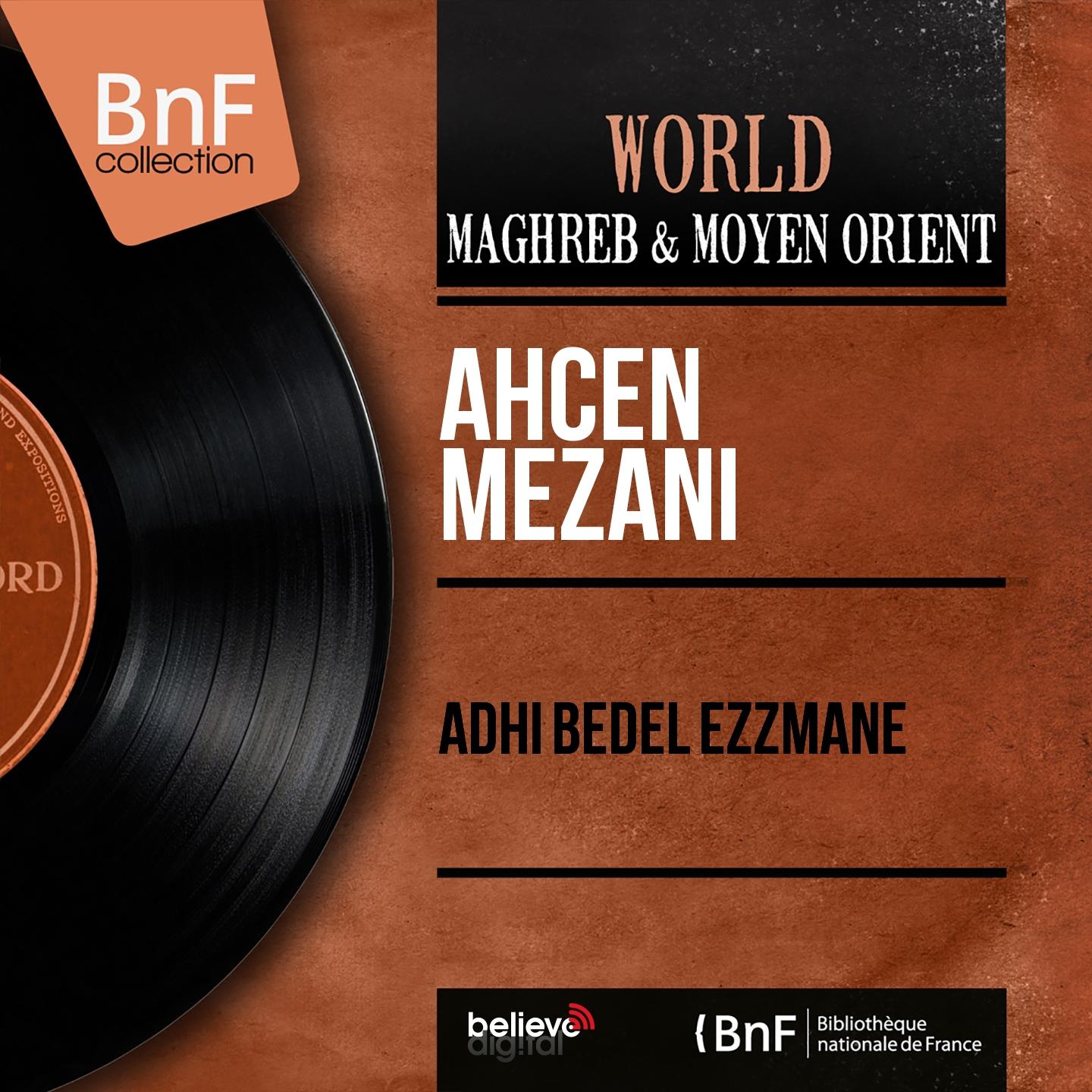 Постер альбома Adhi Bedel Ezzmane (Mono Version)