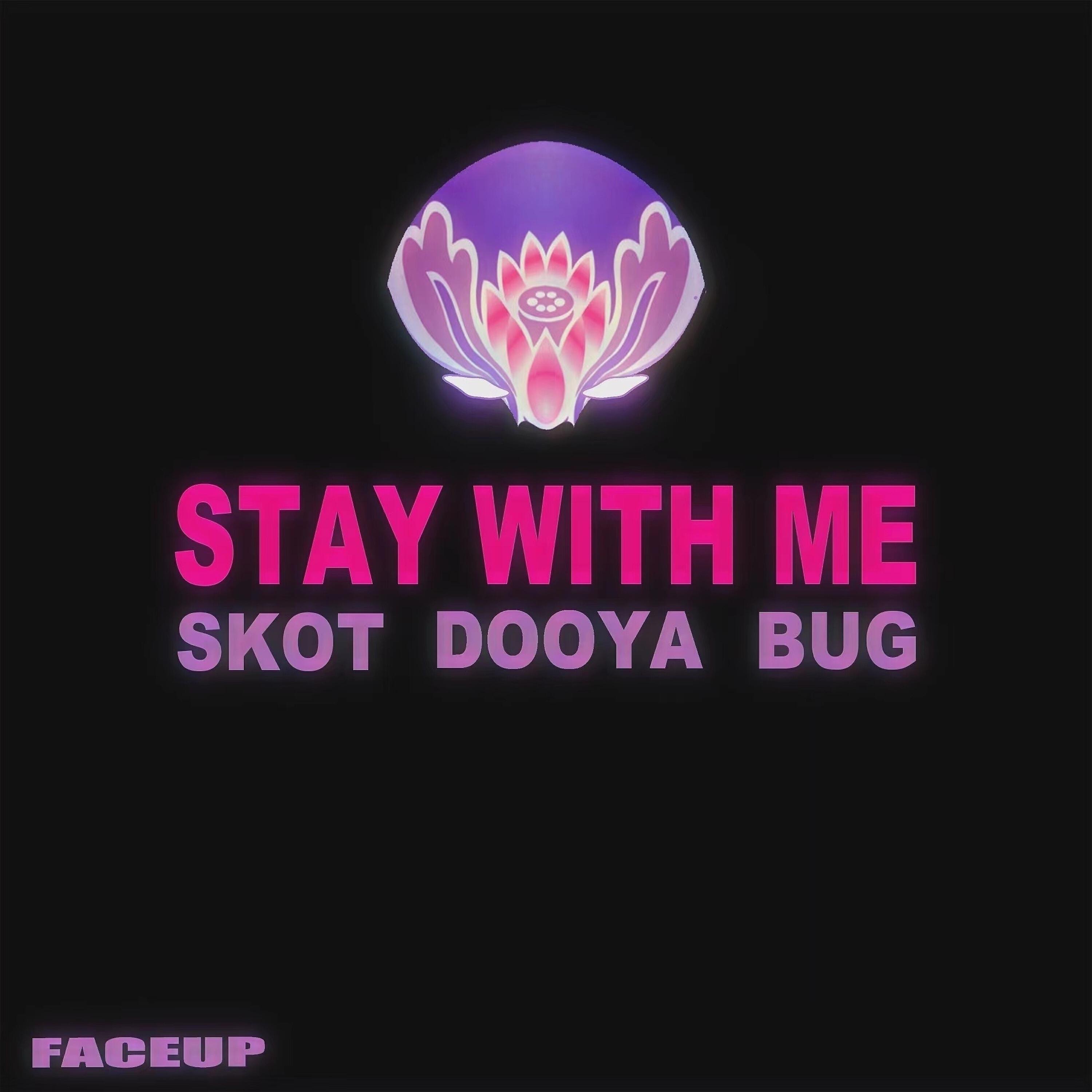SKOT - Stay With Me