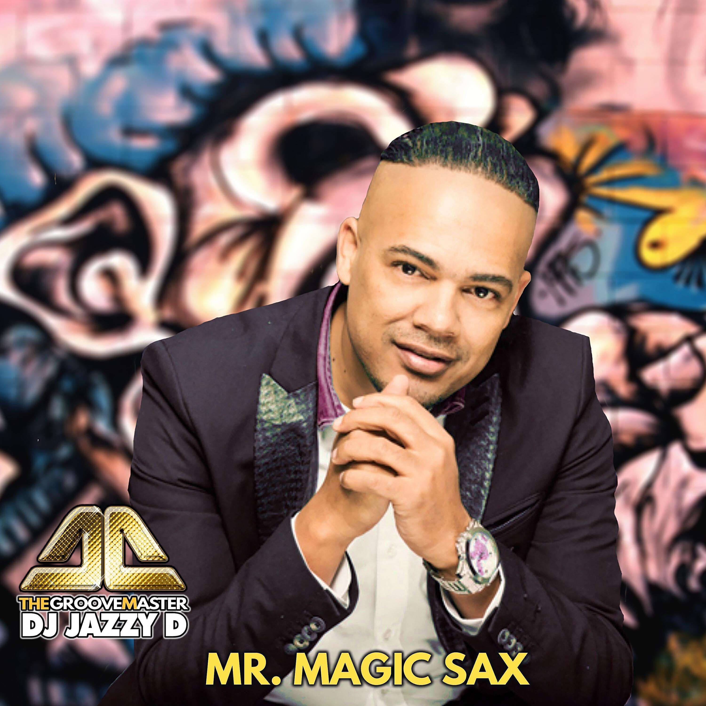 DJ Jazzy D The GrooveMaster - Mr. Magic Sax